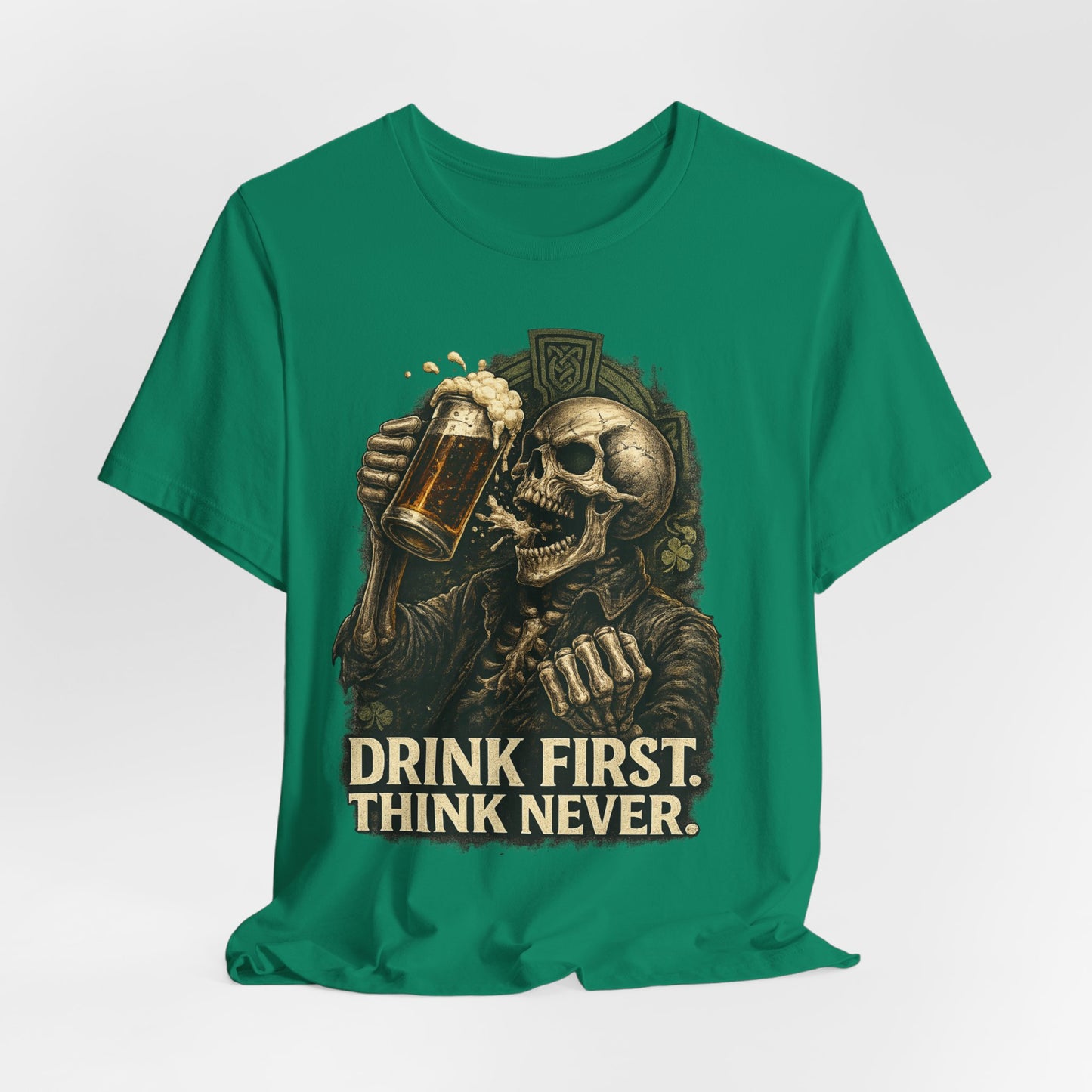 Drink First Think Never T-Shirt — Skull Beer Graphic Tee for Party & Bar Lovers