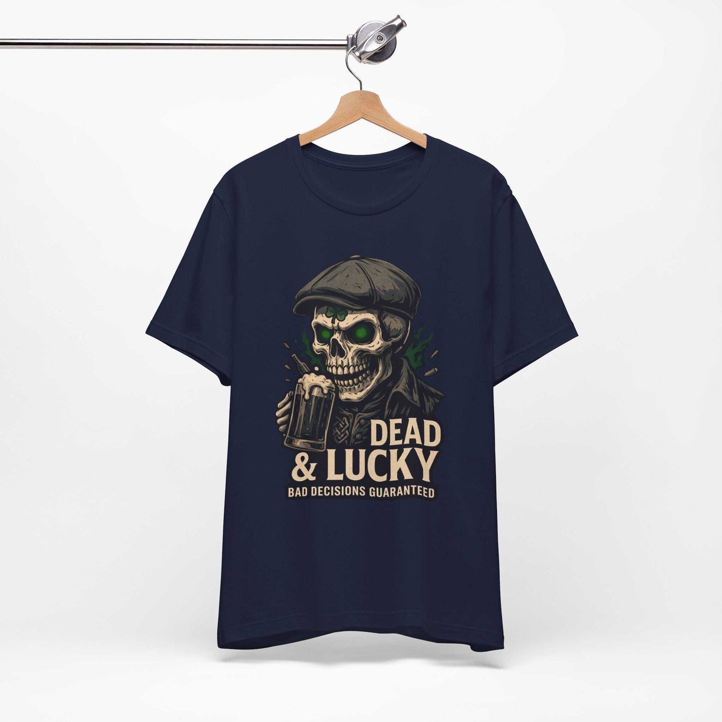 Dead & Lucky Skull Tee — "Dead & Lucky: Bad Decisions Guaranteed" Graphic T-Shirt