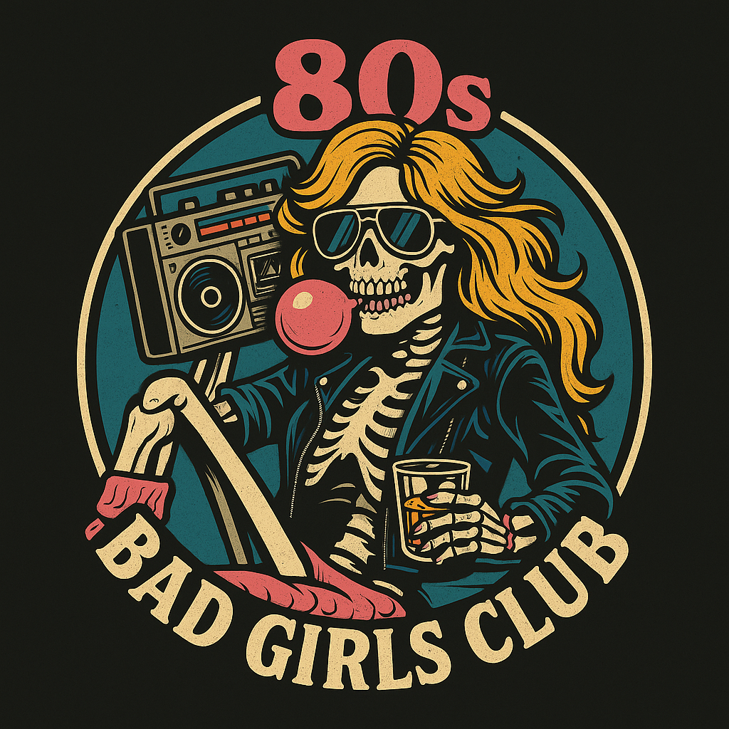 80’s BAD GIRL CLUB