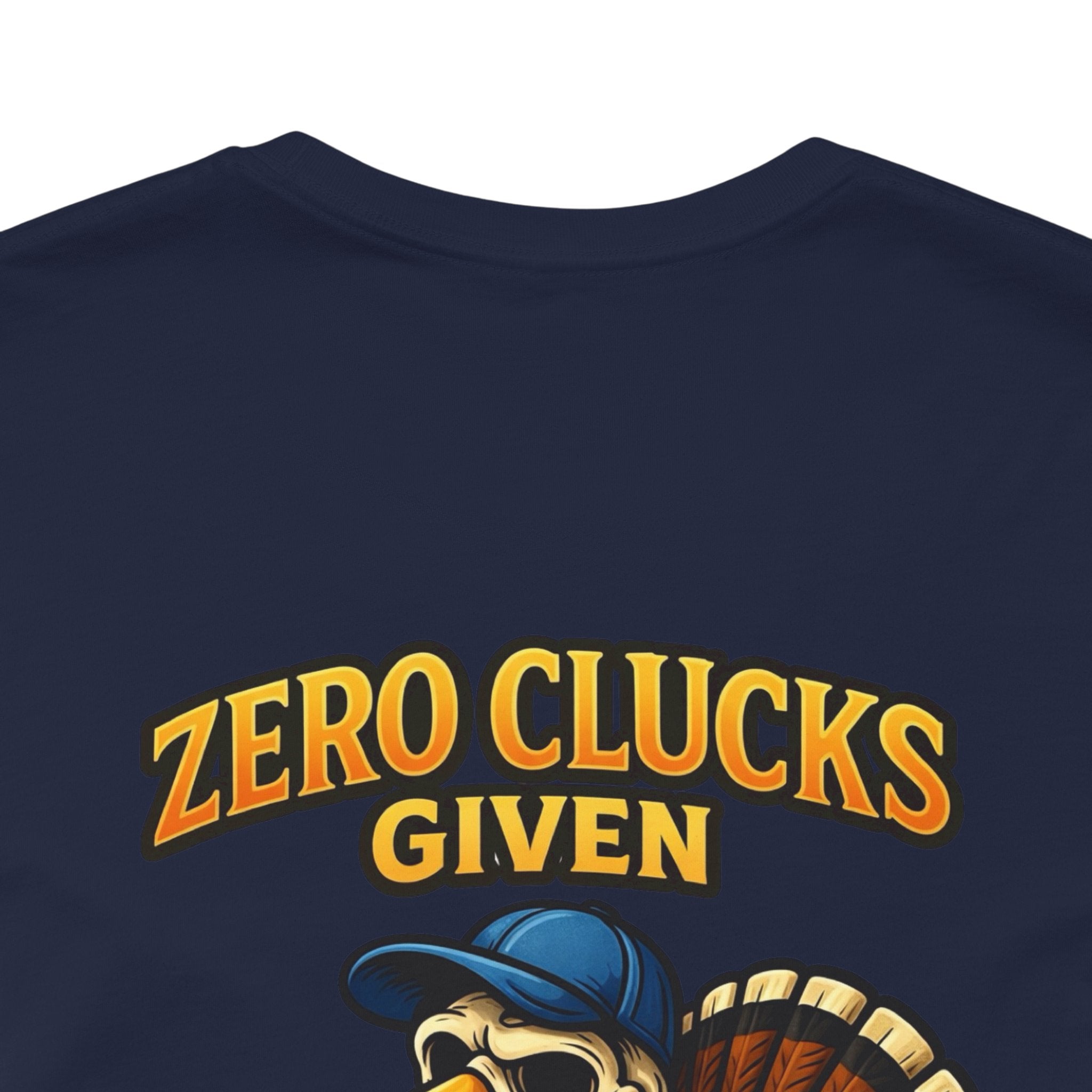 Funny 'Zero Clucks Given' Turkey T-Shirt — Humorous Thanksgiving Tee