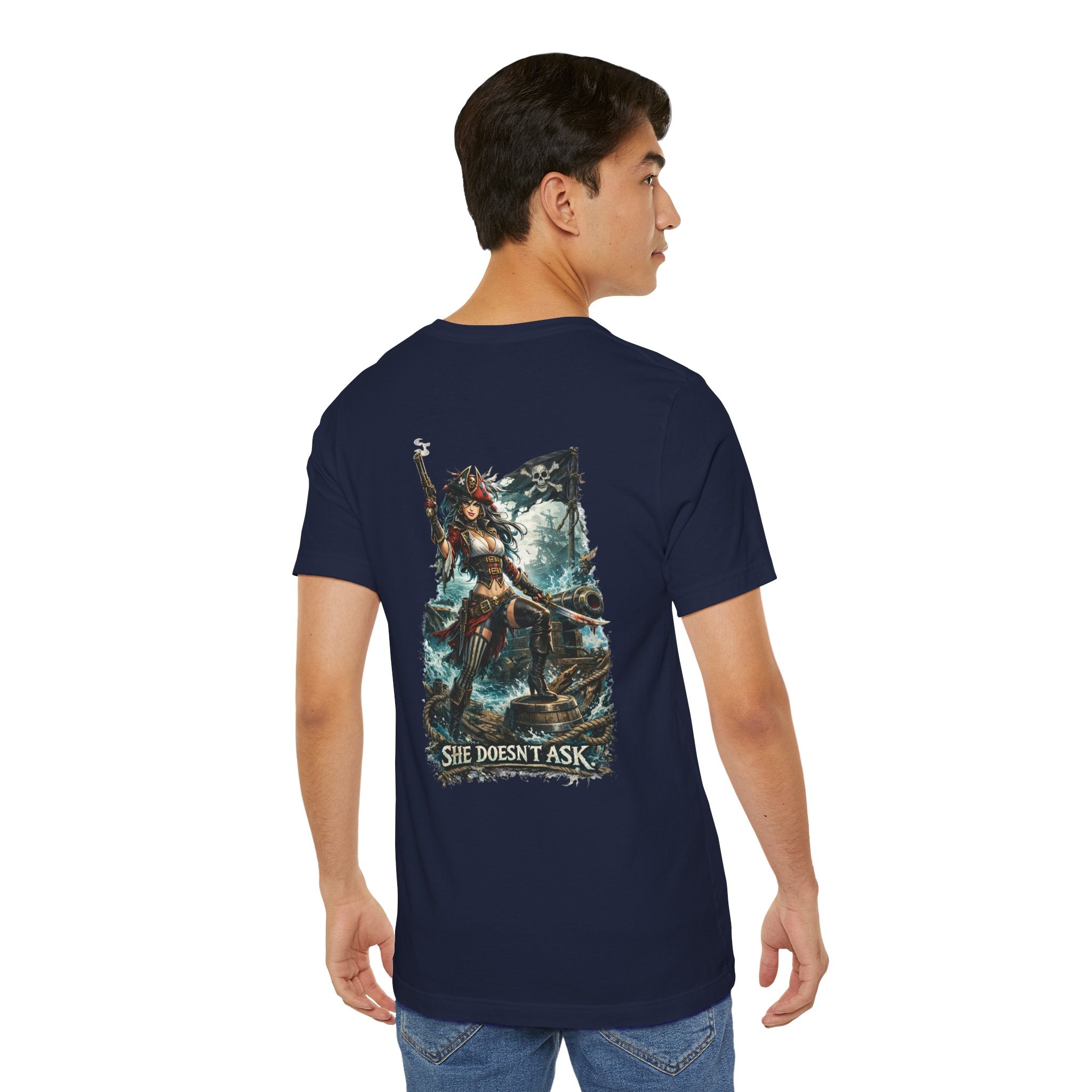 She Doesn't Ask Warrior Woman Graphic Tee — Fierce Pirate/Viking Adventure Shirt