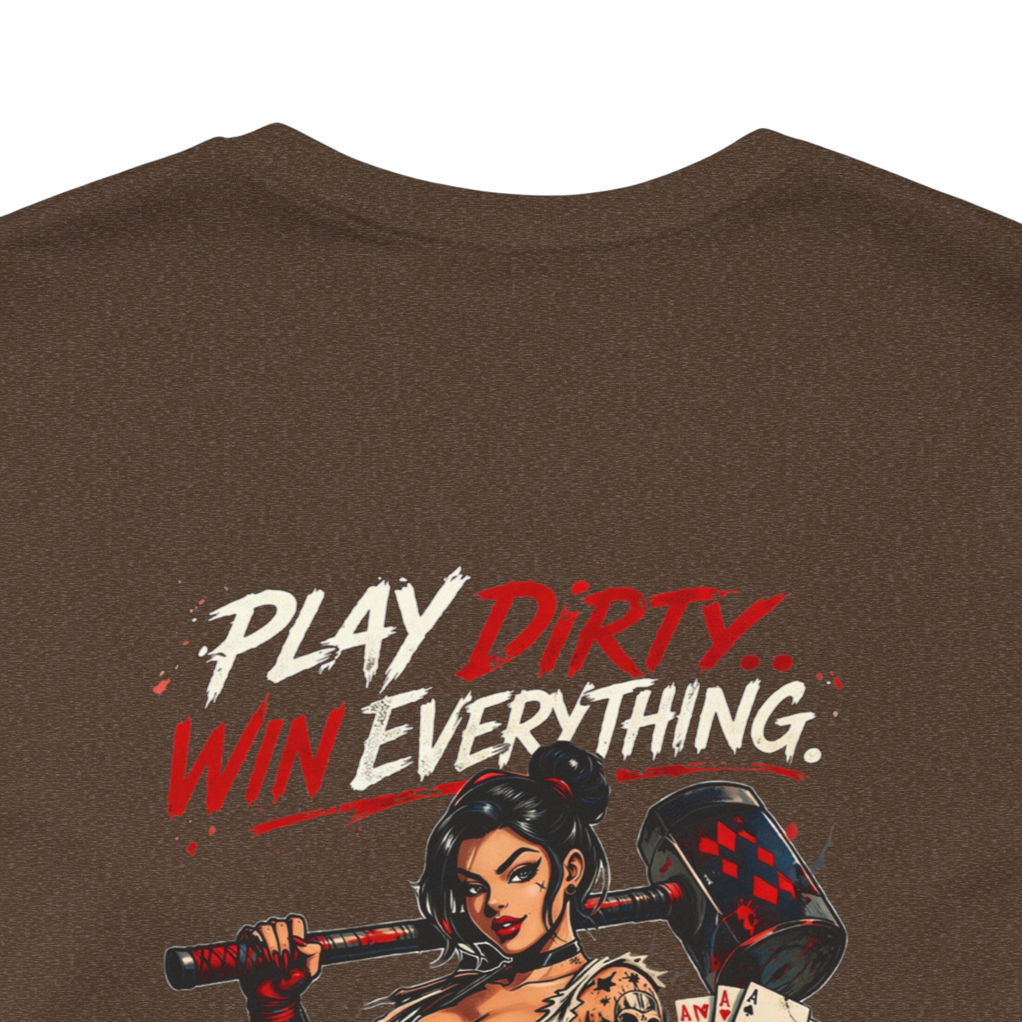 Play Dirty Win Everything Graphic Tee — Poker Skull Pinup T-Shirt