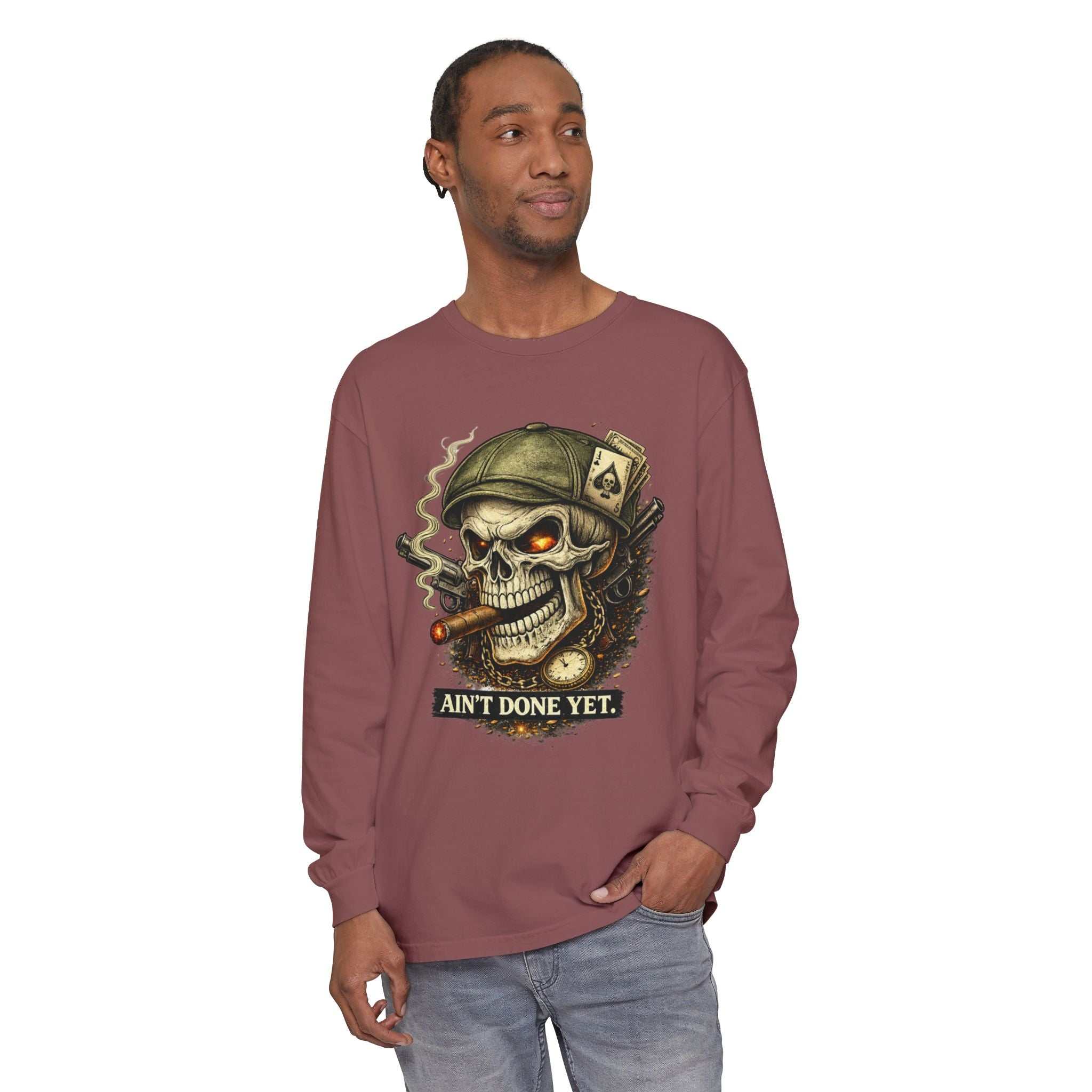 Ain't Done Yet Skull Cigar Long Sleeve Tee