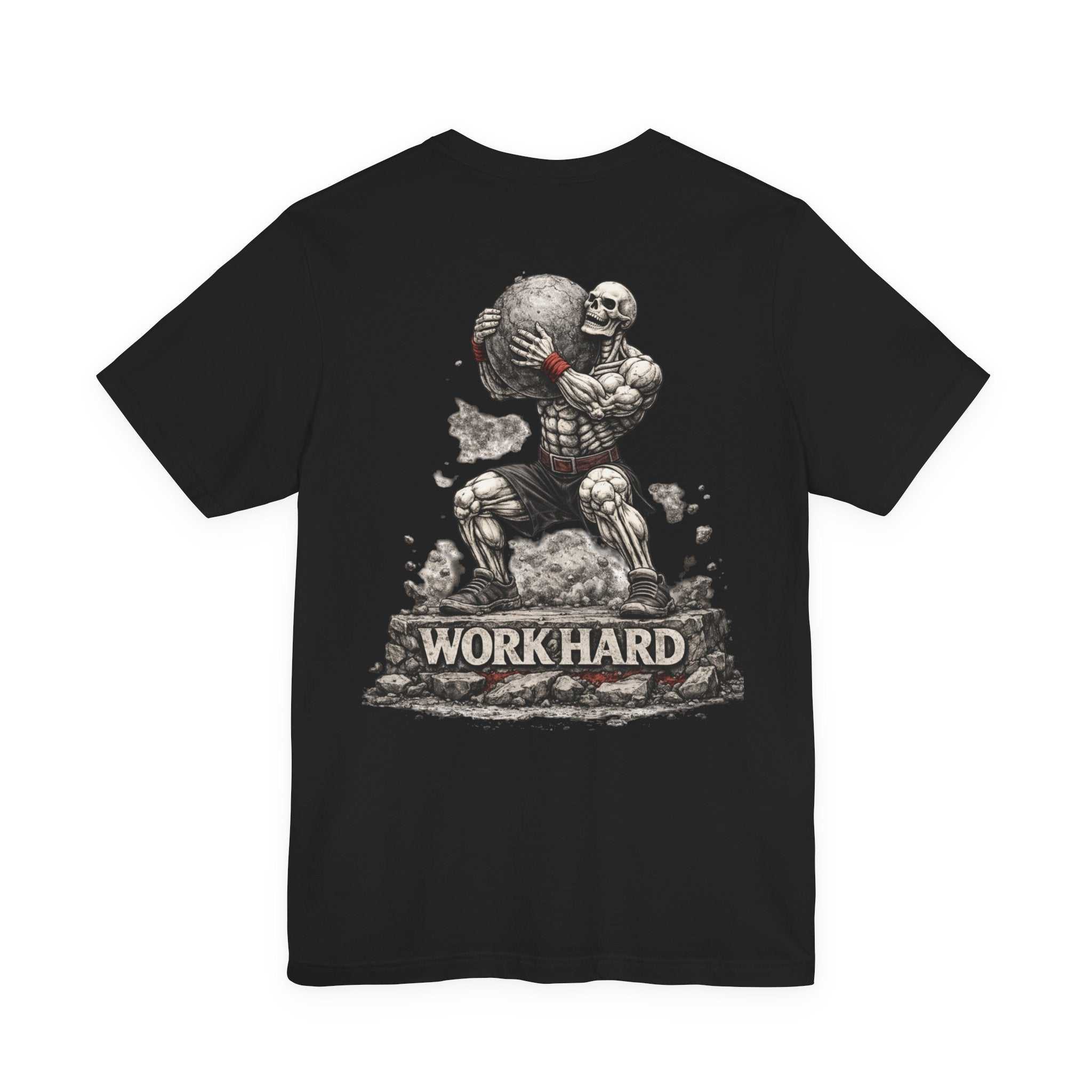 Work Hard T-Shirt — Atlas Skeleton Lifting Rock Motivational Gym Tee