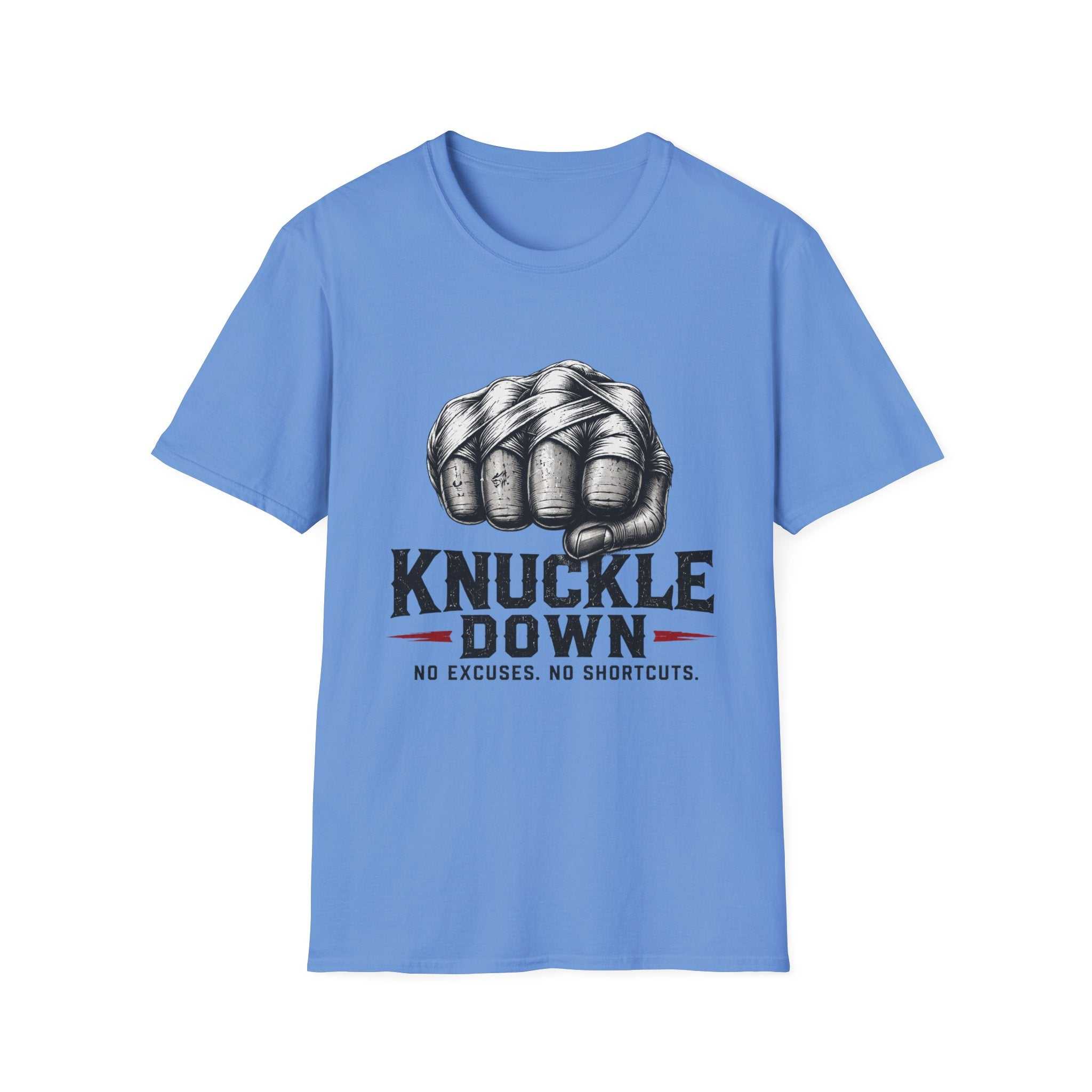 T-Shirt — Knuckle Down Fist Graphic Tee (No Excuses, No Shortcuts)
