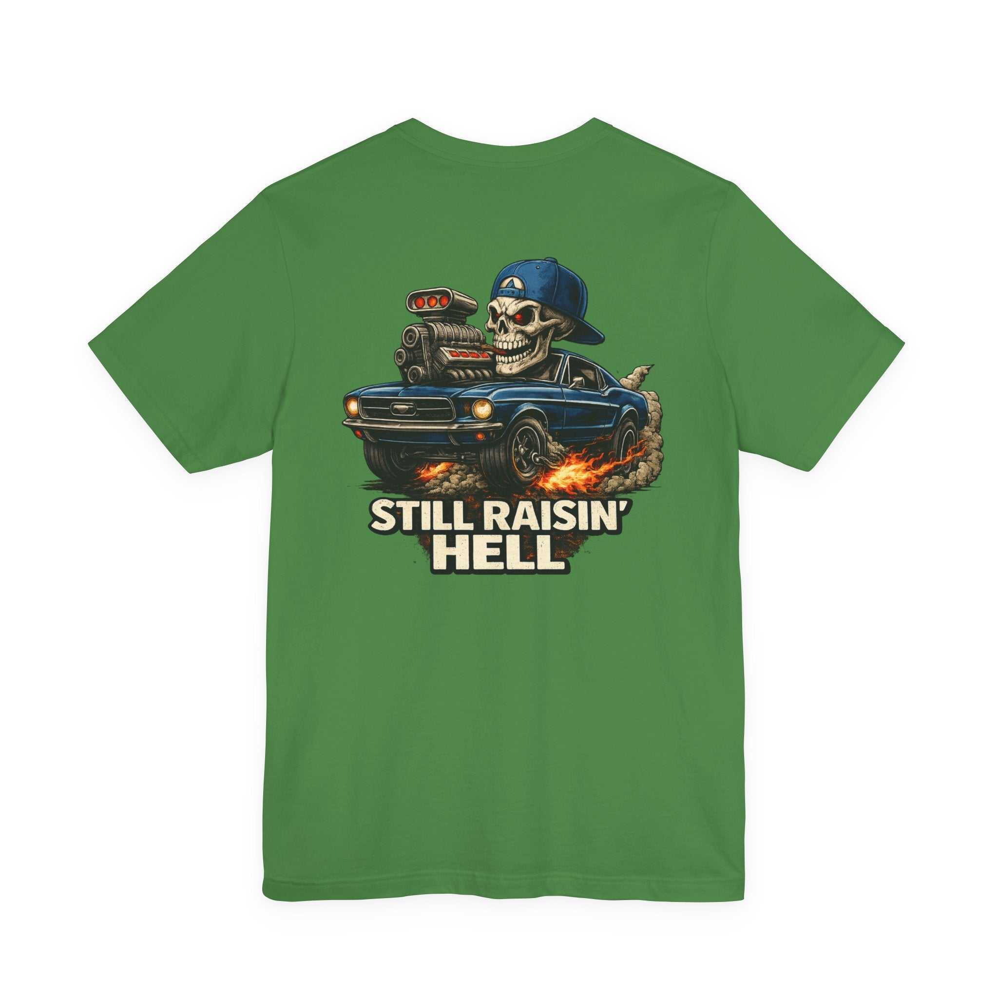 Still Raisin' Hell T‑Shirt - Skull Muscle Car Graphic Tee