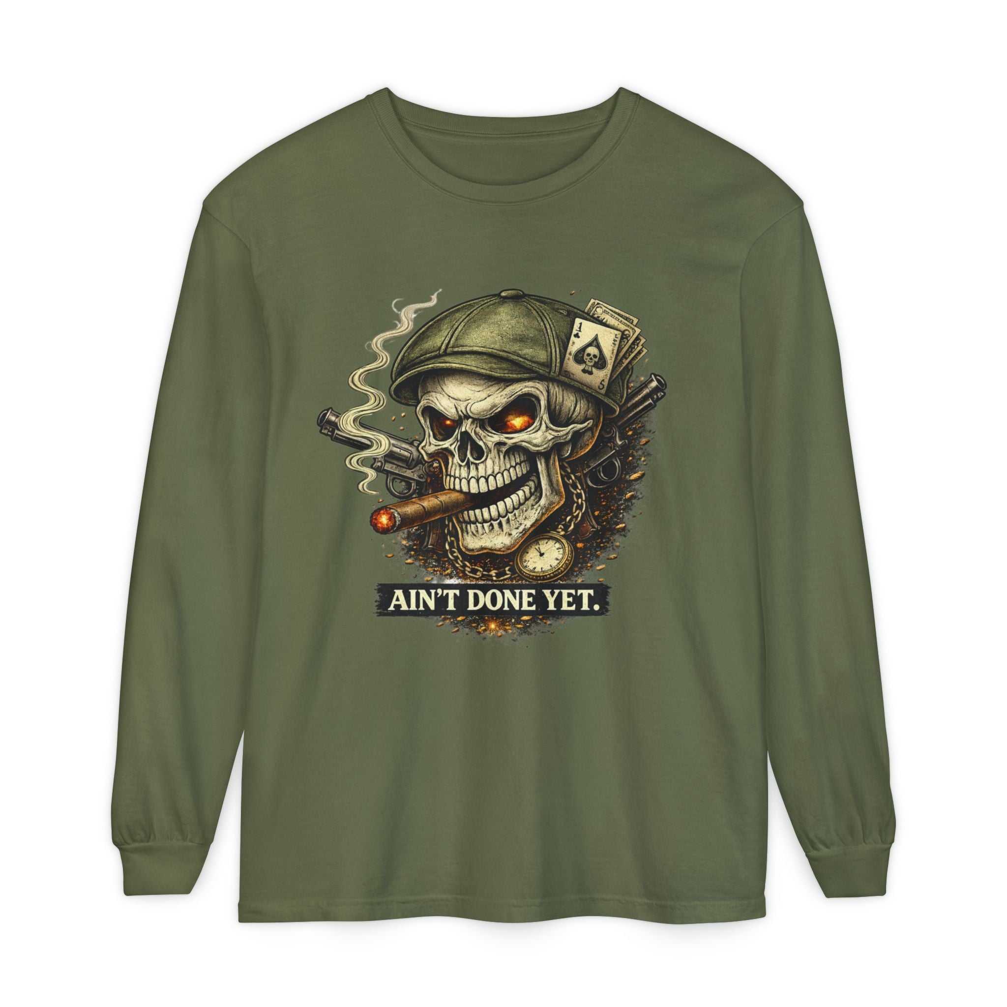Ain't Done Yet Skull Cigar Long Sleeve Tee