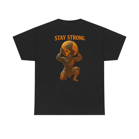 Black Atlas Strong Unisex Tee with inspirational "STAY STRONG" graphic of Atlas holding the Earth on back