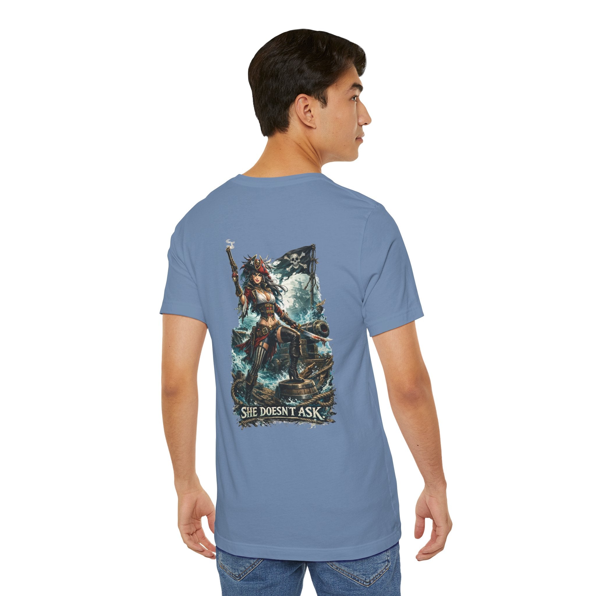 She Doesn't Ask Warrior Woman Graphic Tee — Fierce Pirate/Viking Adventure Shirt