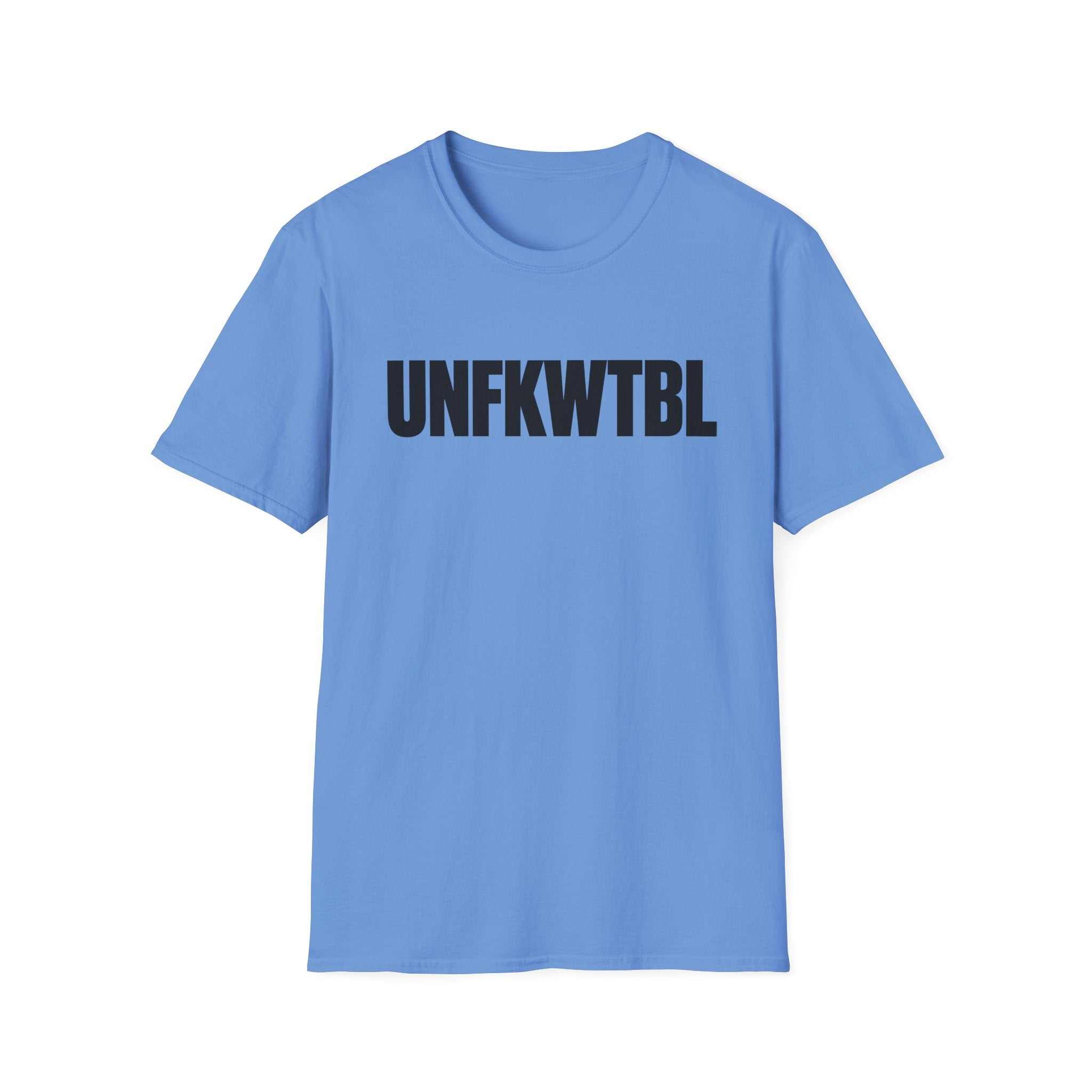 T‑Shirt — UNFKWTBL Bold Graphic Tee (Aesthetic, Minimalist Statement Shirt)