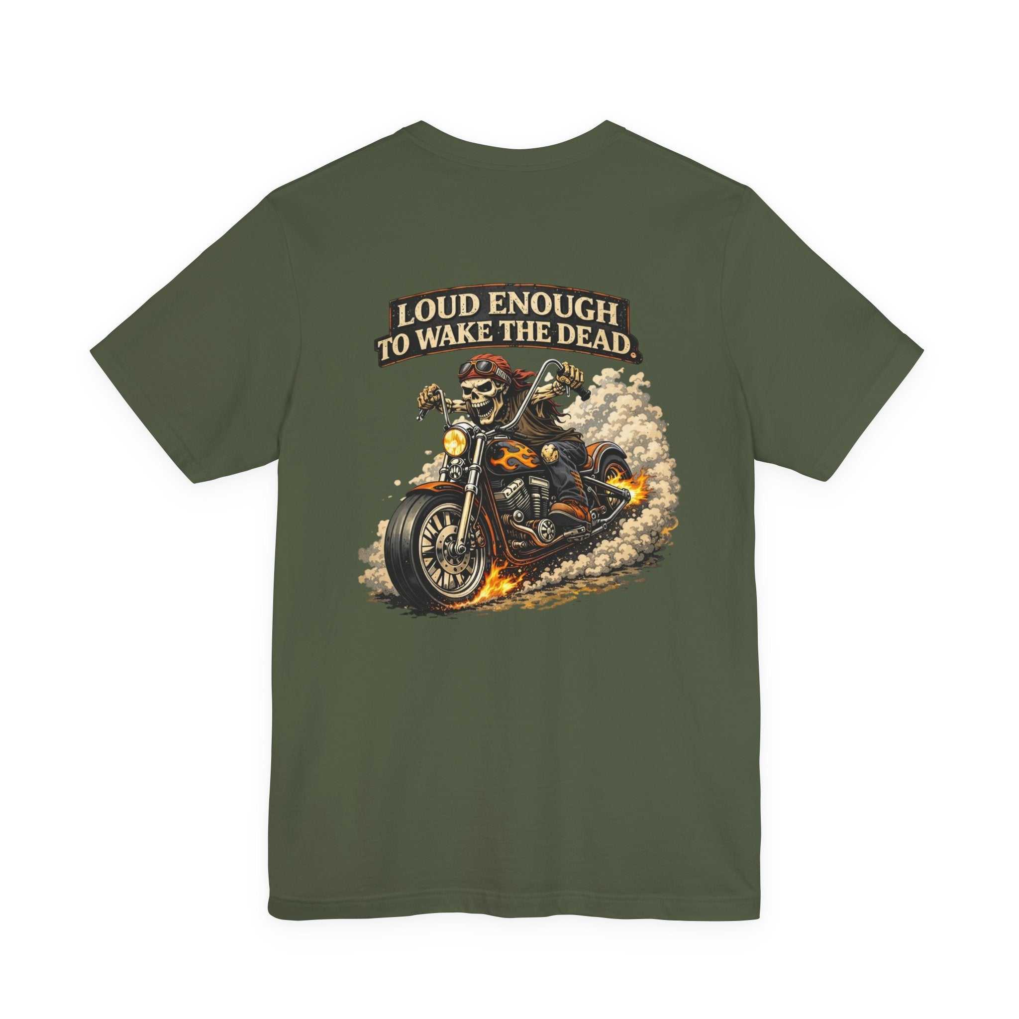 Motorcycle Skull Tee — "Loud Enough to Wake the Dead" Biker T-Shirt