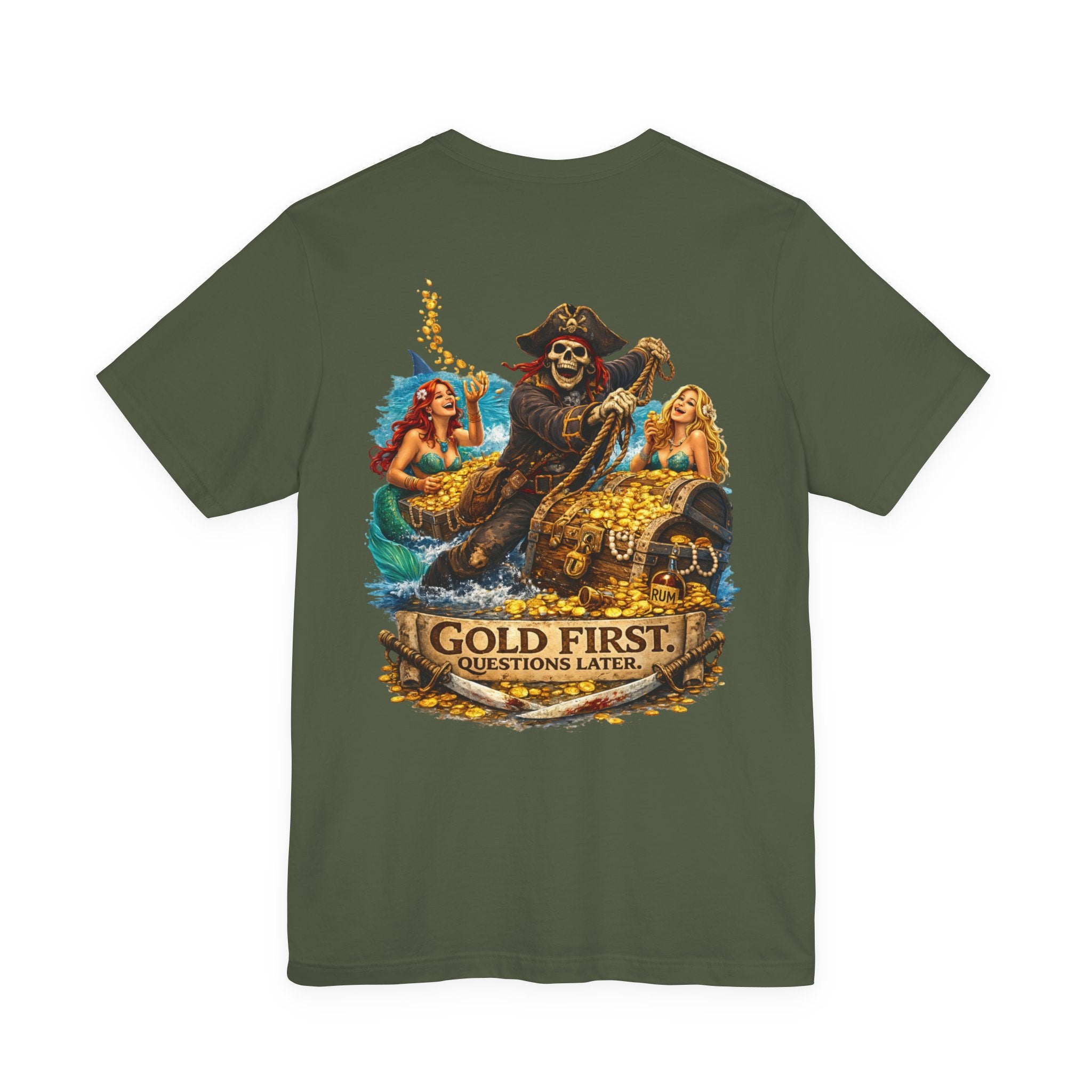 Gold First Pirate Tee — 'Gold First, Questions Later' Treasure Skull T-Shirt