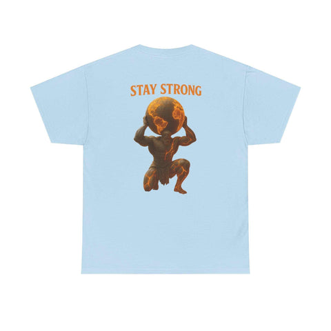 Light blue Atlas Strong Unisex Tee with graphic of Atlas holding the world and "STAY STRONG" text on back