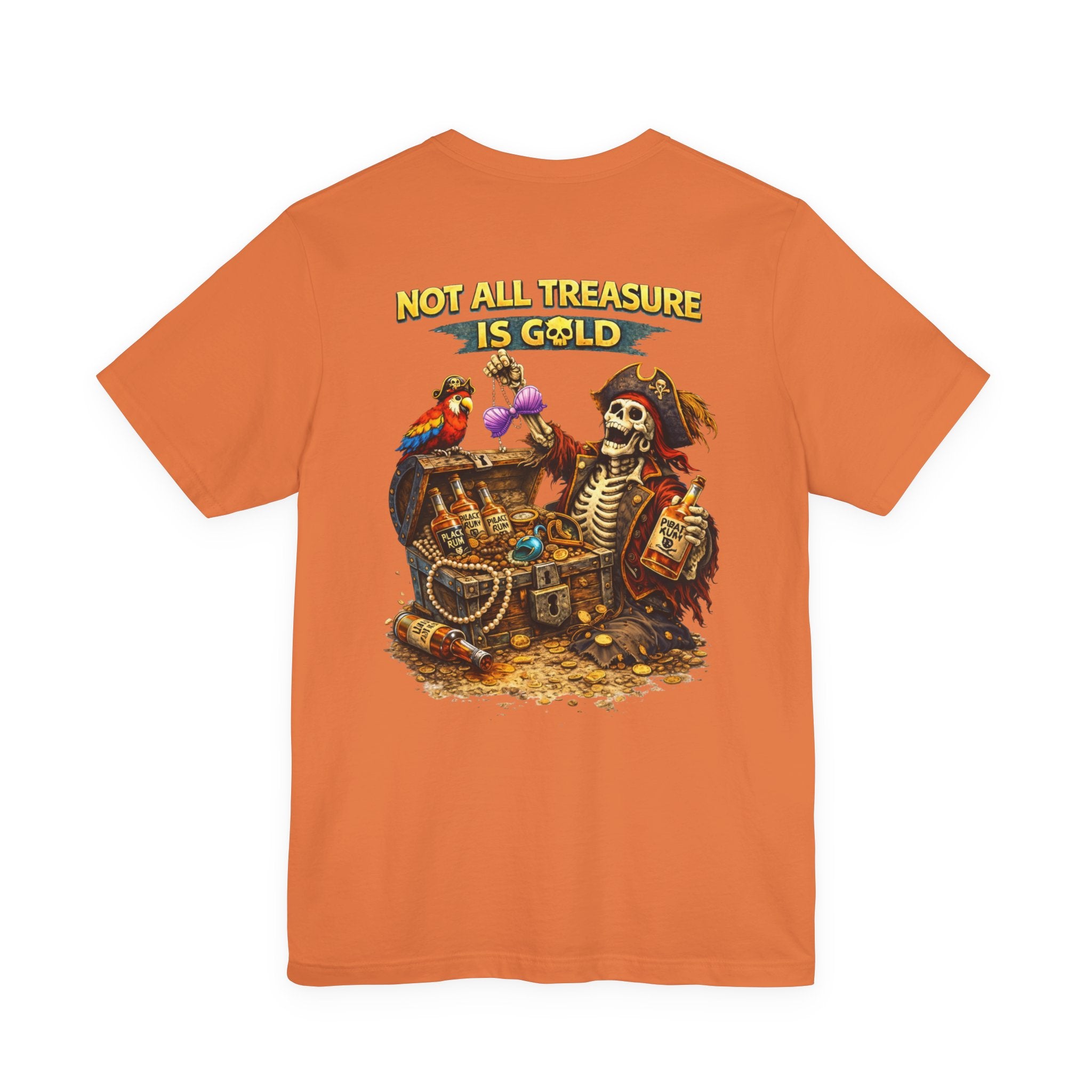Pirate Skeleton "Not All Treasure Is Gold" T-Shirt