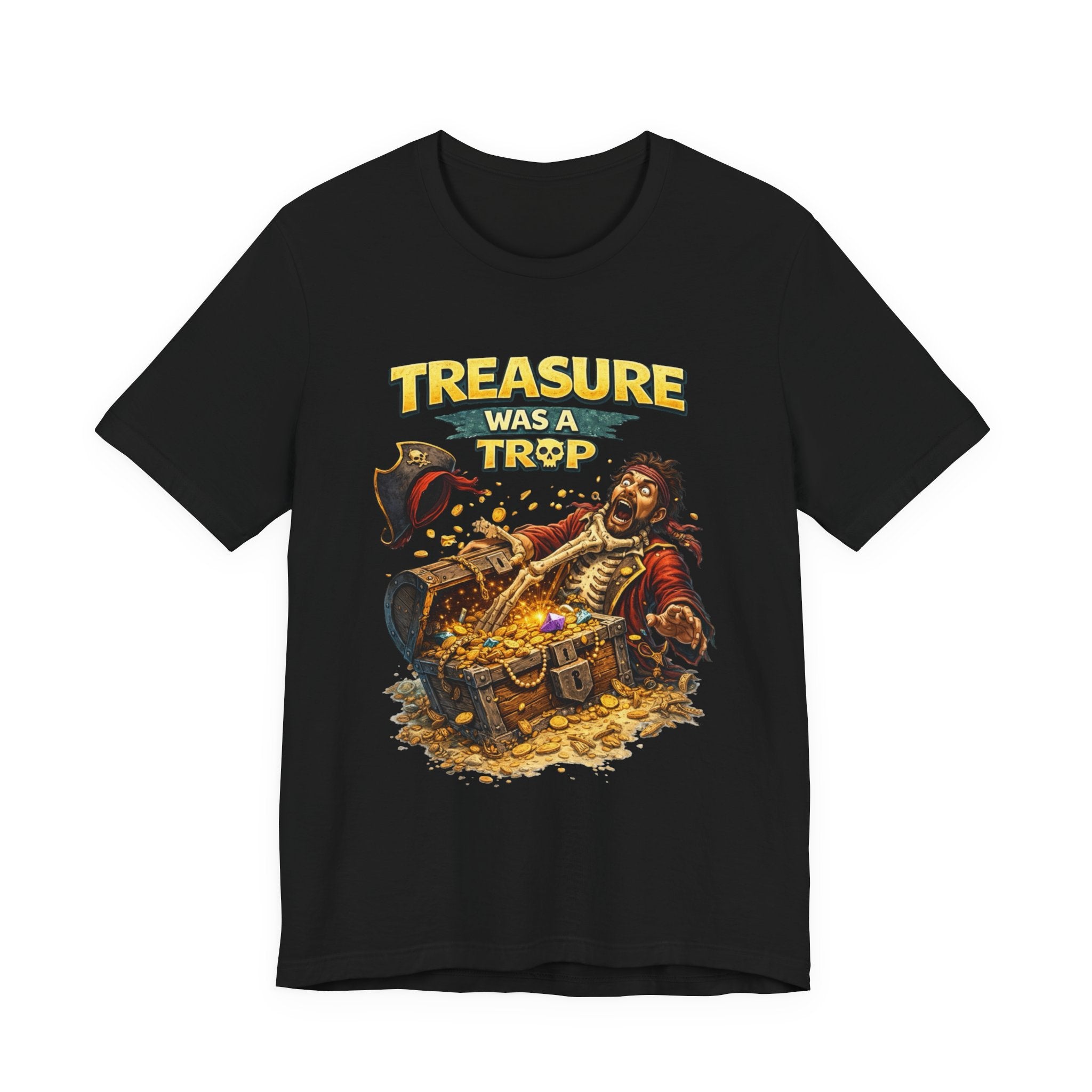 Pirate Treasure Tee — "Treasure Was a Trap" Graphic T-Shirt