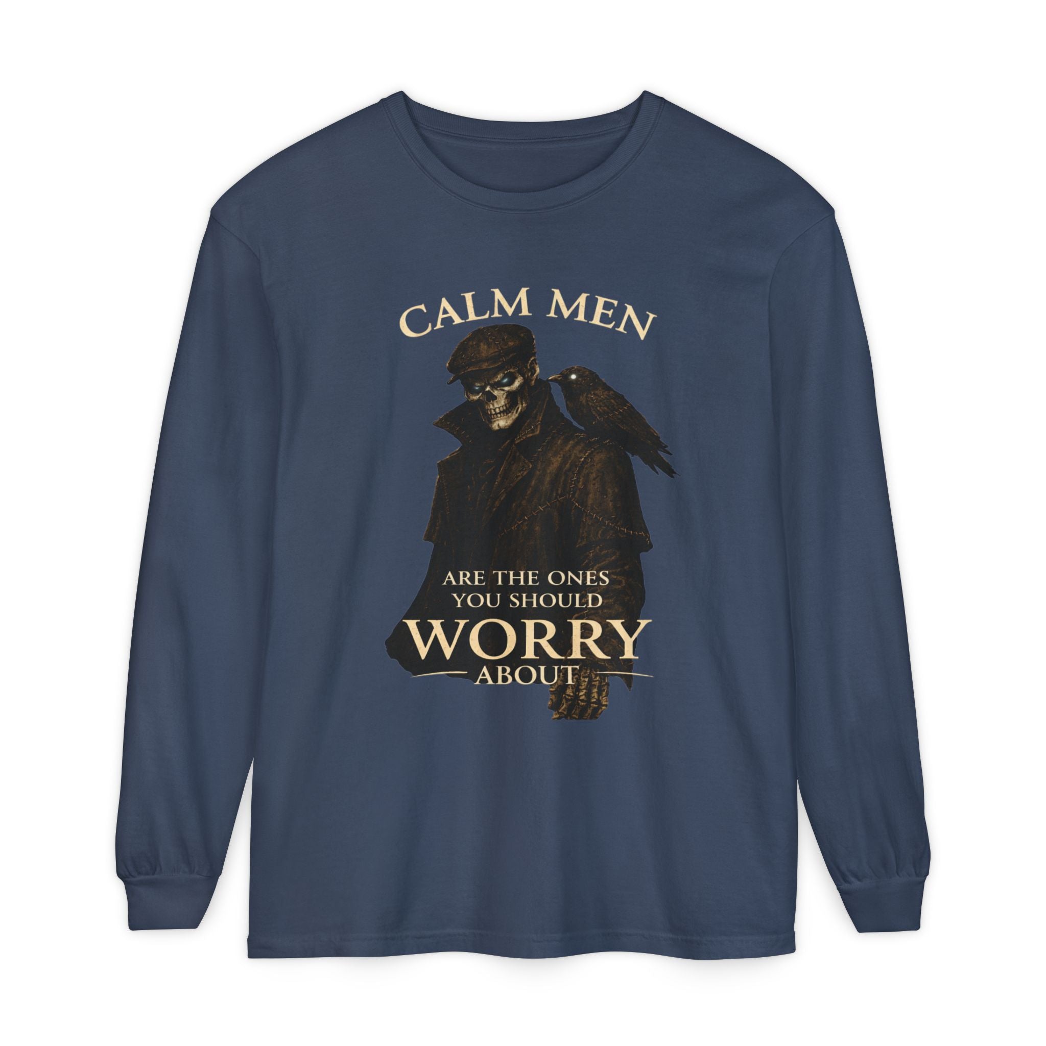 Calm Men Skull Raven Long Sleeve T-Shirt — "Calm Men Are The Ones You Should Worry About"