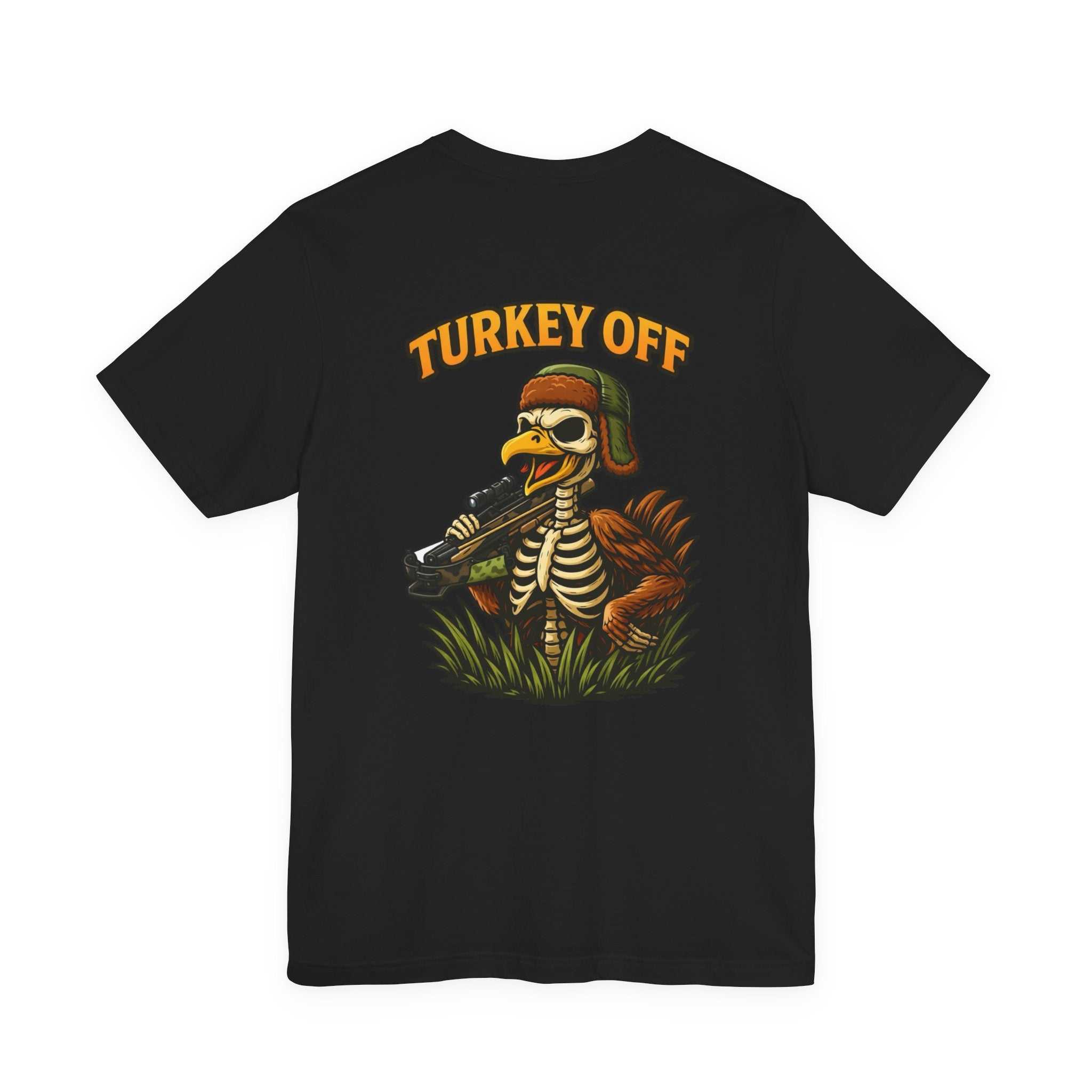 Turkey Off Graphic Tee featuring a humorous skeleton turkey design for Thanksgiving and hunting enthusiasts.