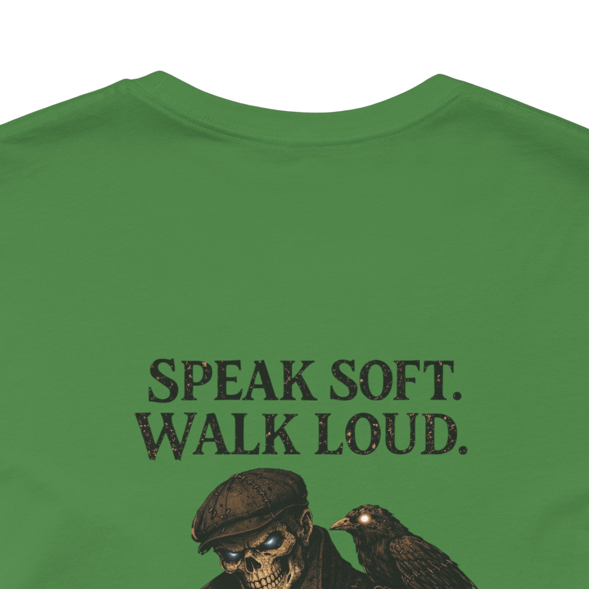Speak Soft Walk Loud T-Shirt — Raven & Wolf Graphic Tee