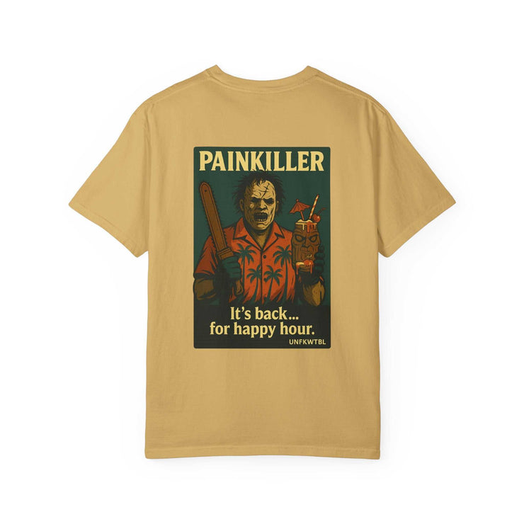 Painkiller It’s back for happy hr. Leatherface comfy tee