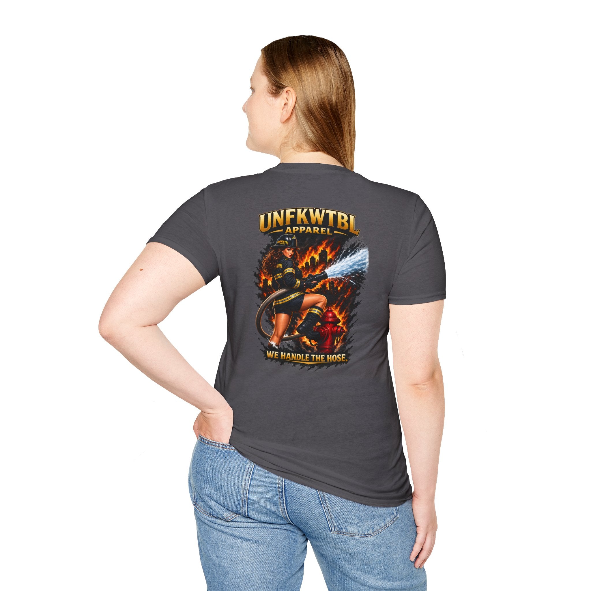 Firefighter T-Shirt — "UNFKWTBL Apparel: We Handle The Hose" Graphic Tee