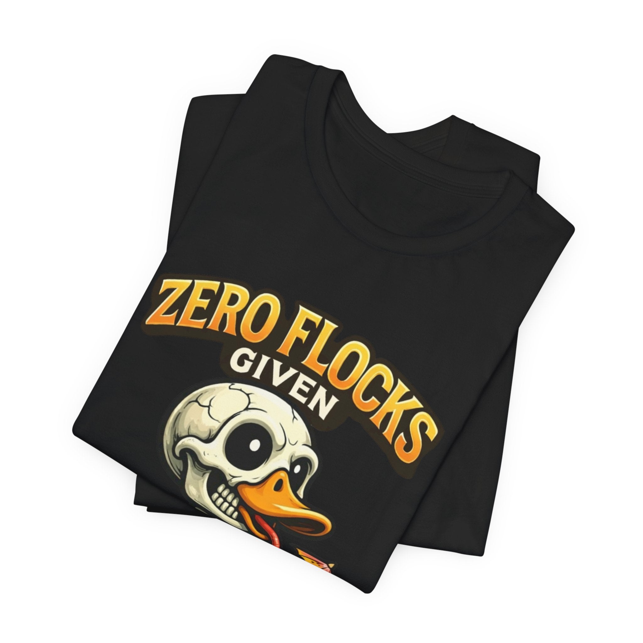 T‑Shirt — "Zero Flocks Given" Skeleton Duck Graphic Tee