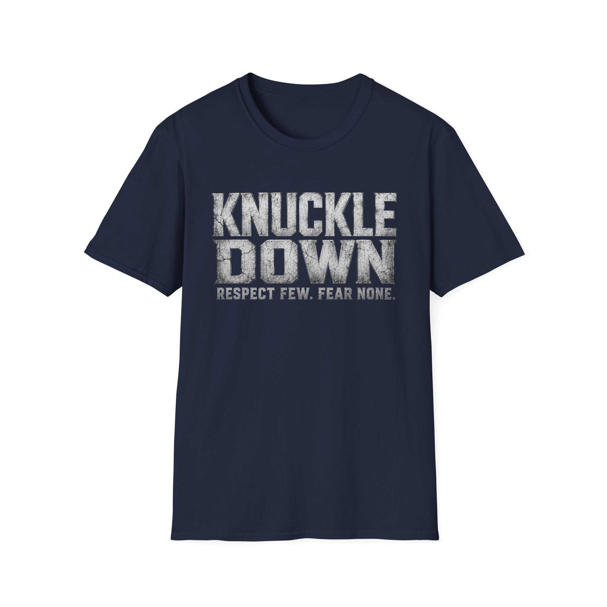 Knuckle Down Graphic T-Shirt — “Respect Few. Fear None.”