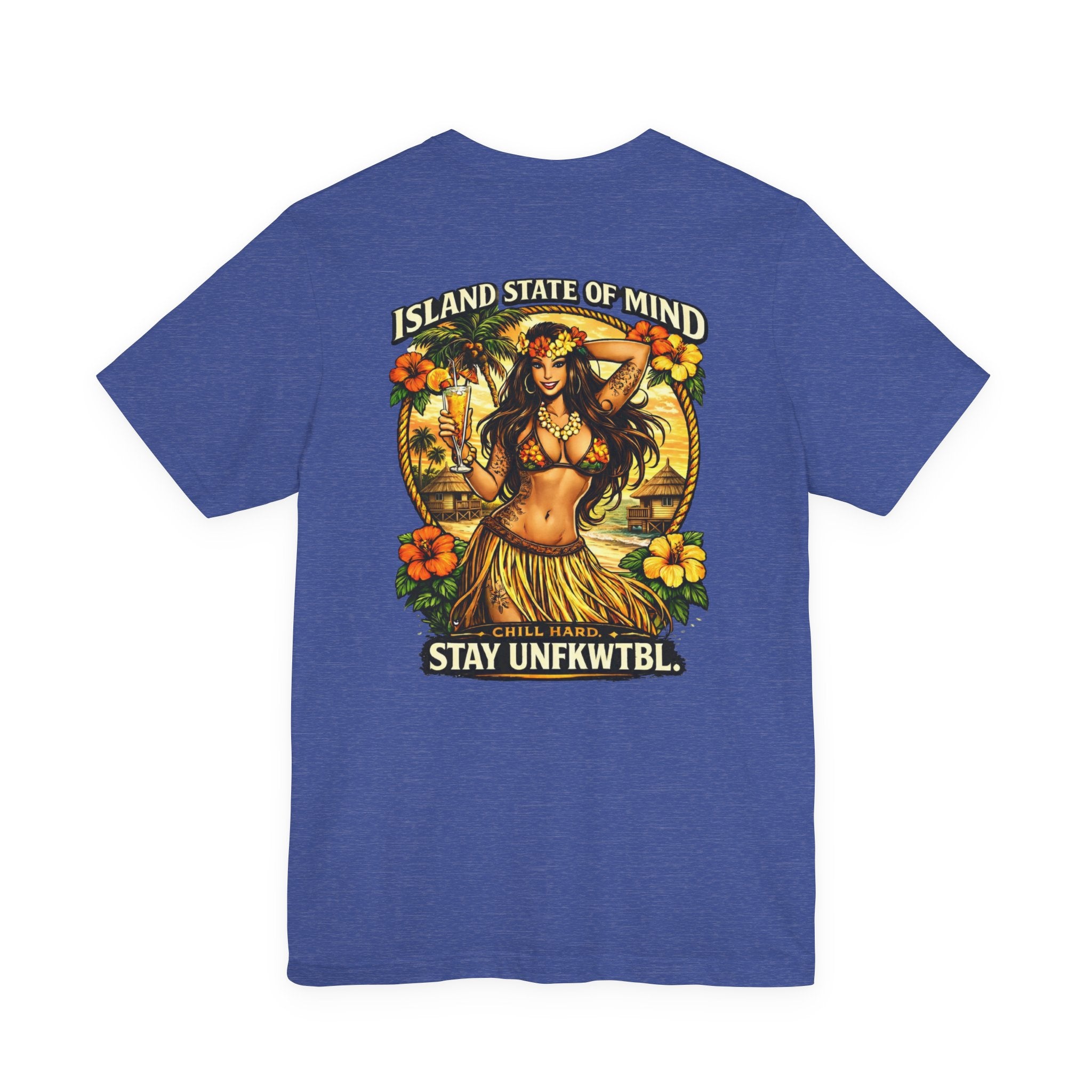 Island State of Mind Graphic Tee — "Stay UNFKWTBL" Tropical Hula Girl Shirt
