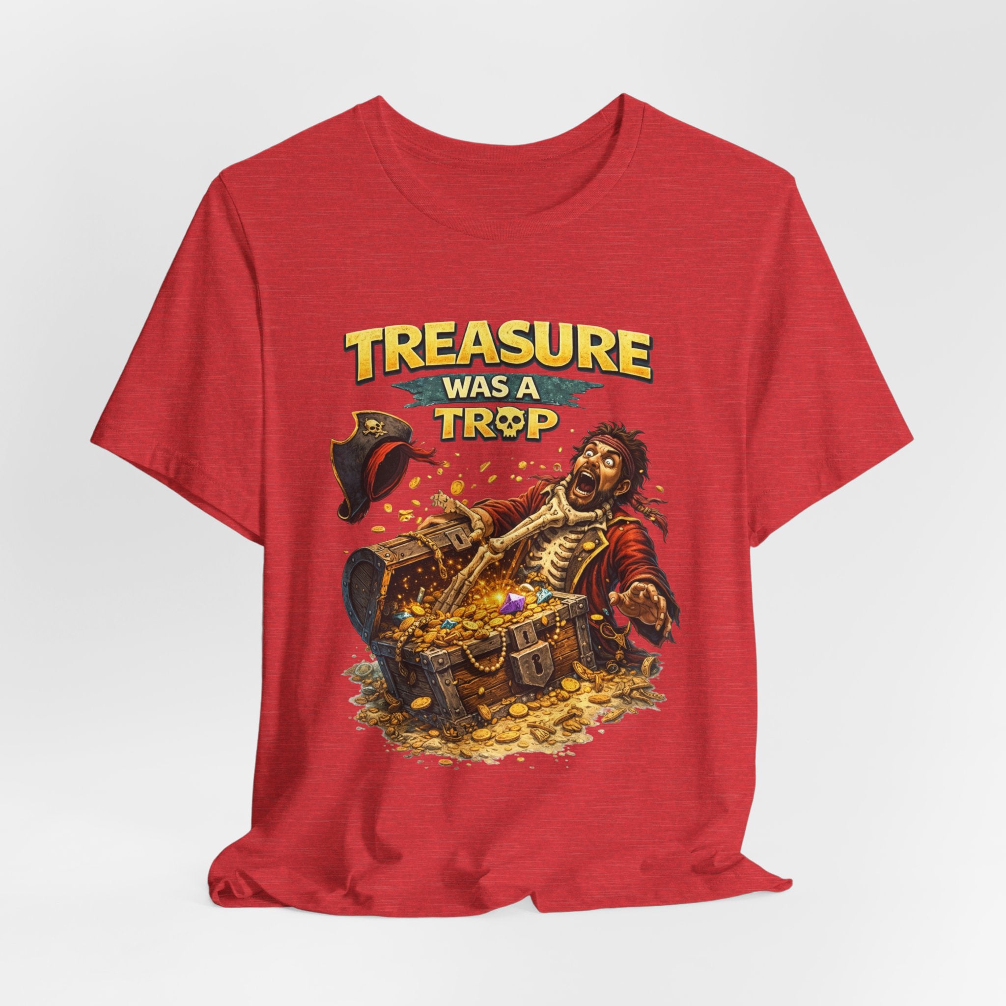 Pirate Treasure Tee — "Treasure Was a Trap" Graphic T-Shirt