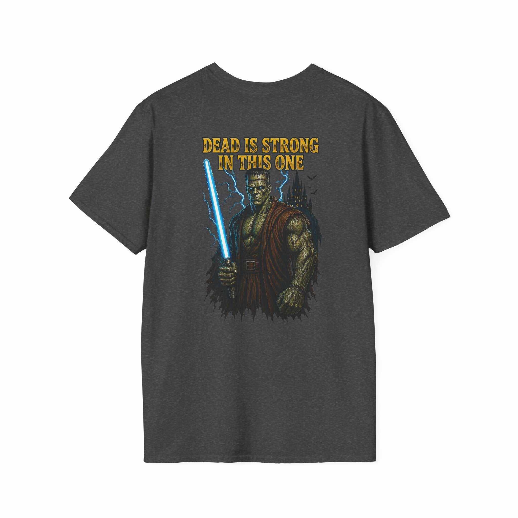 Jedi Warrior T‑Shirt — “Dead Is Strong In This One” Sci‑Fi Lightsaber Tee