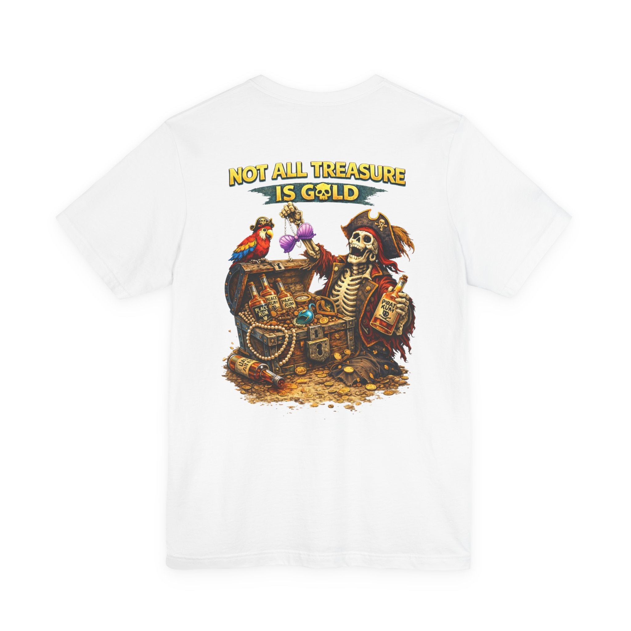Pirate Skeleton "Not All Treasure Is Gold" T-Shirt