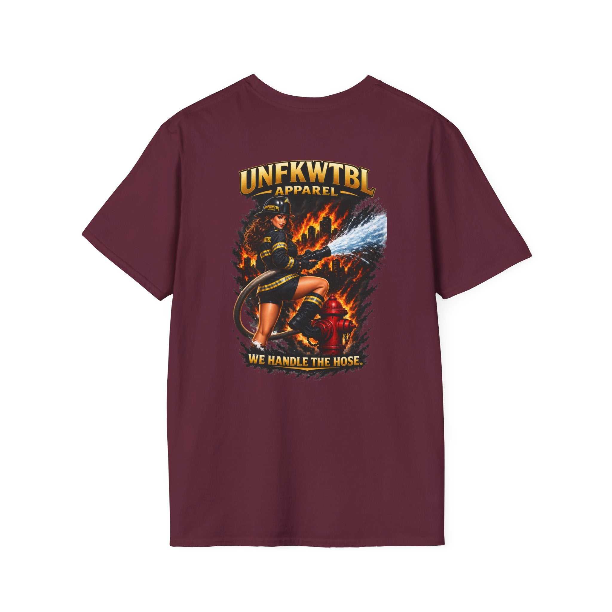 Firefighter T-Shirt — "UNFKWTBL Apparel: We Handle The Hose" Graphic Tee