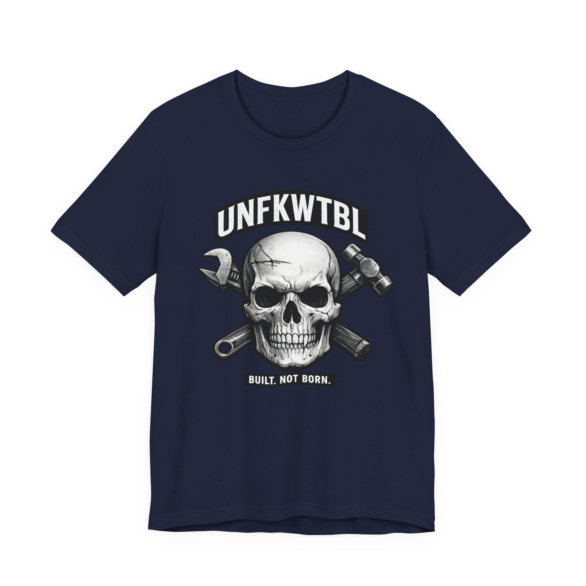 UNFKWTBL Skull Mechanics T-Shirt — "Built, Not Born"