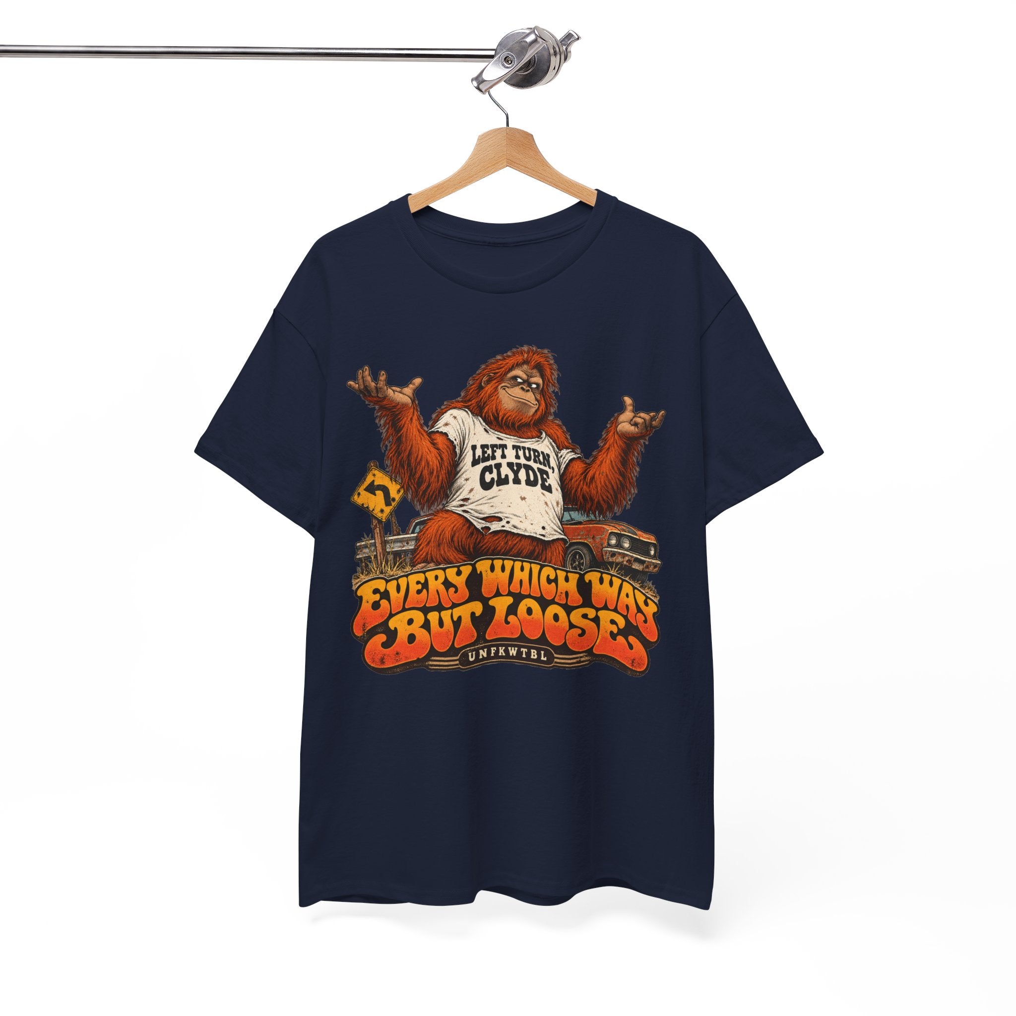 Every Which Way But Loose  Funny Tee