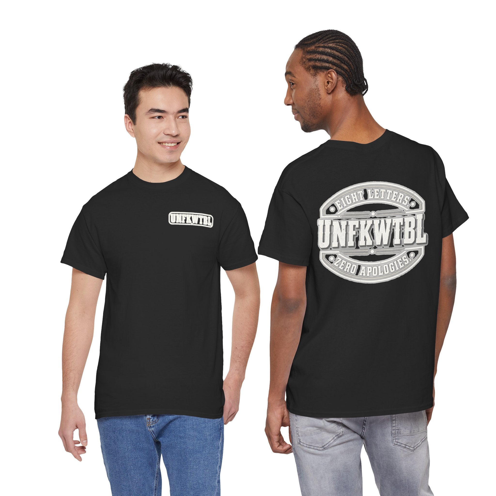 UNFKWTBL Eight Letters. Zero Apologies. Back-Print Tee