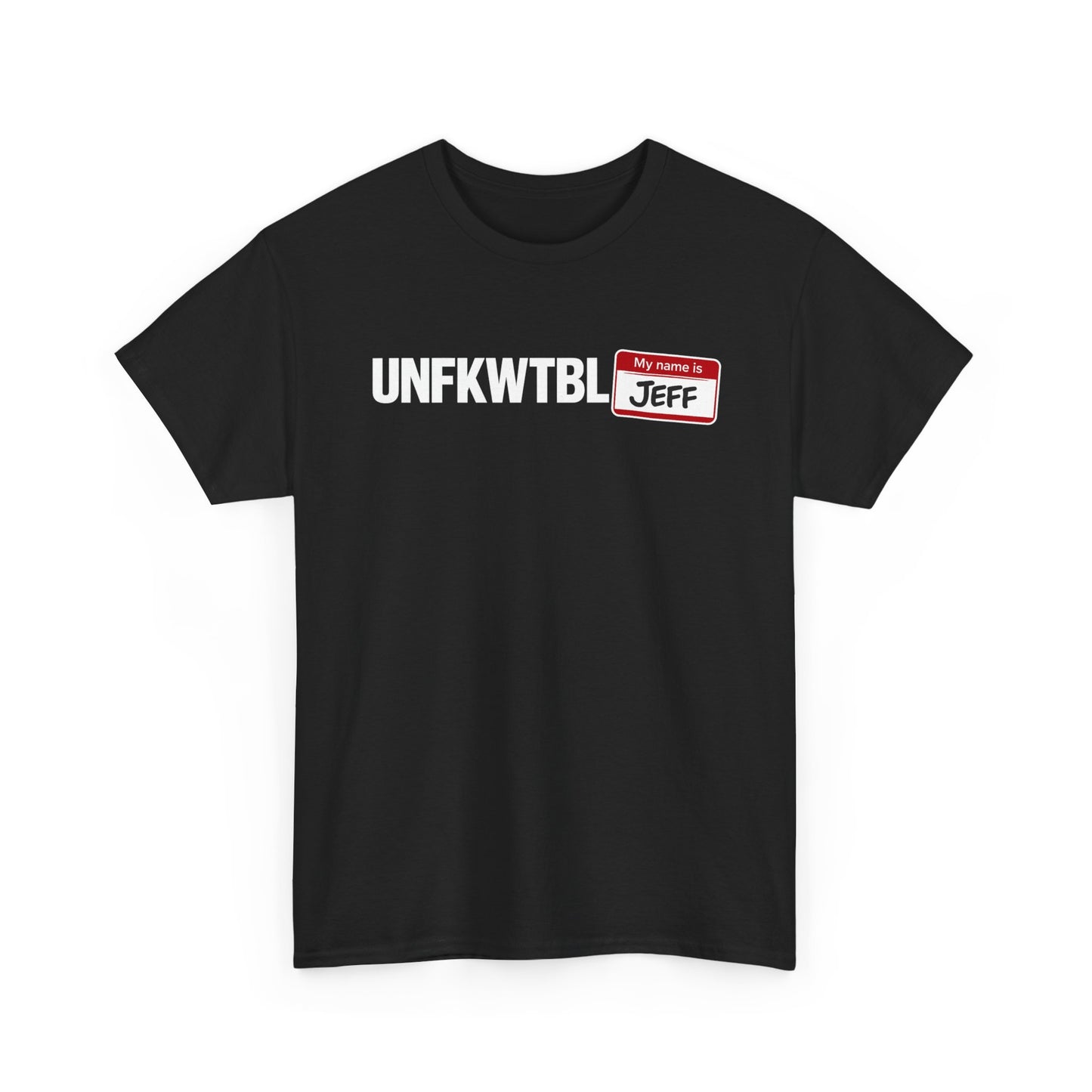 UNFKWTBL Logo "My Name Is Jeff" T-Shirt