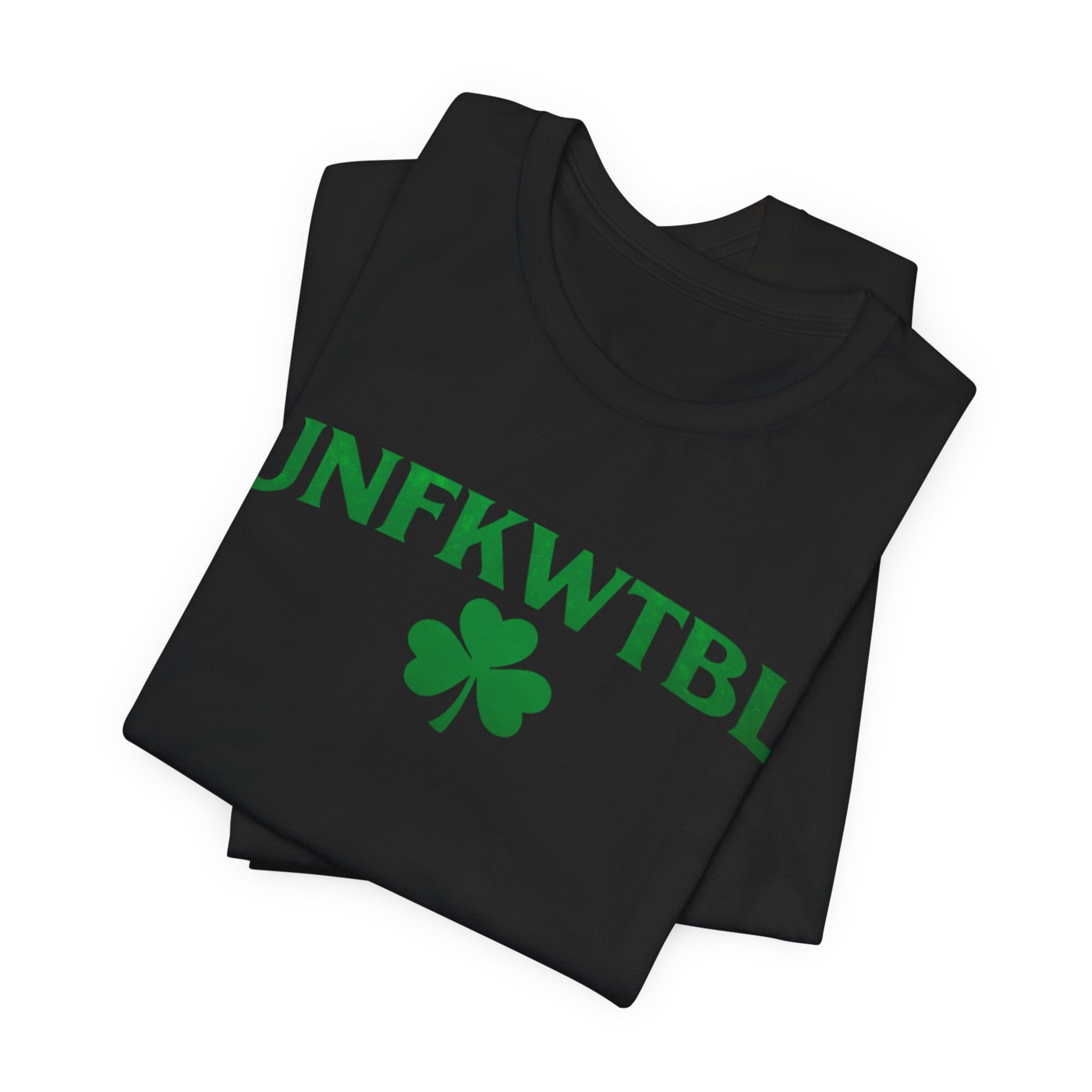 UNFKWTBL Shamrock Tee — St. Patrick’s Day Lucky Clover T‑Shirt