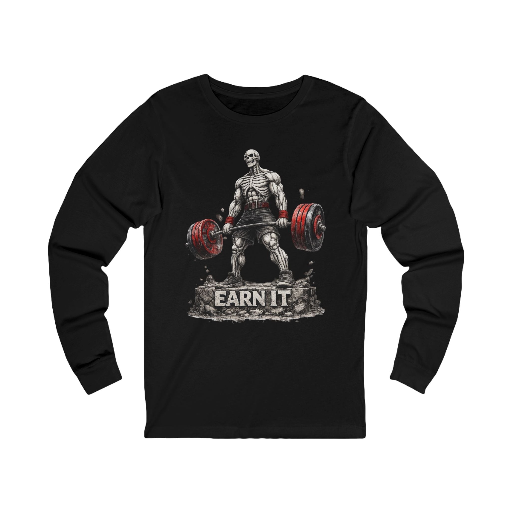 Earn It Deadlift Long Sleeve Tee — Motivational Weightlifting Shirt
