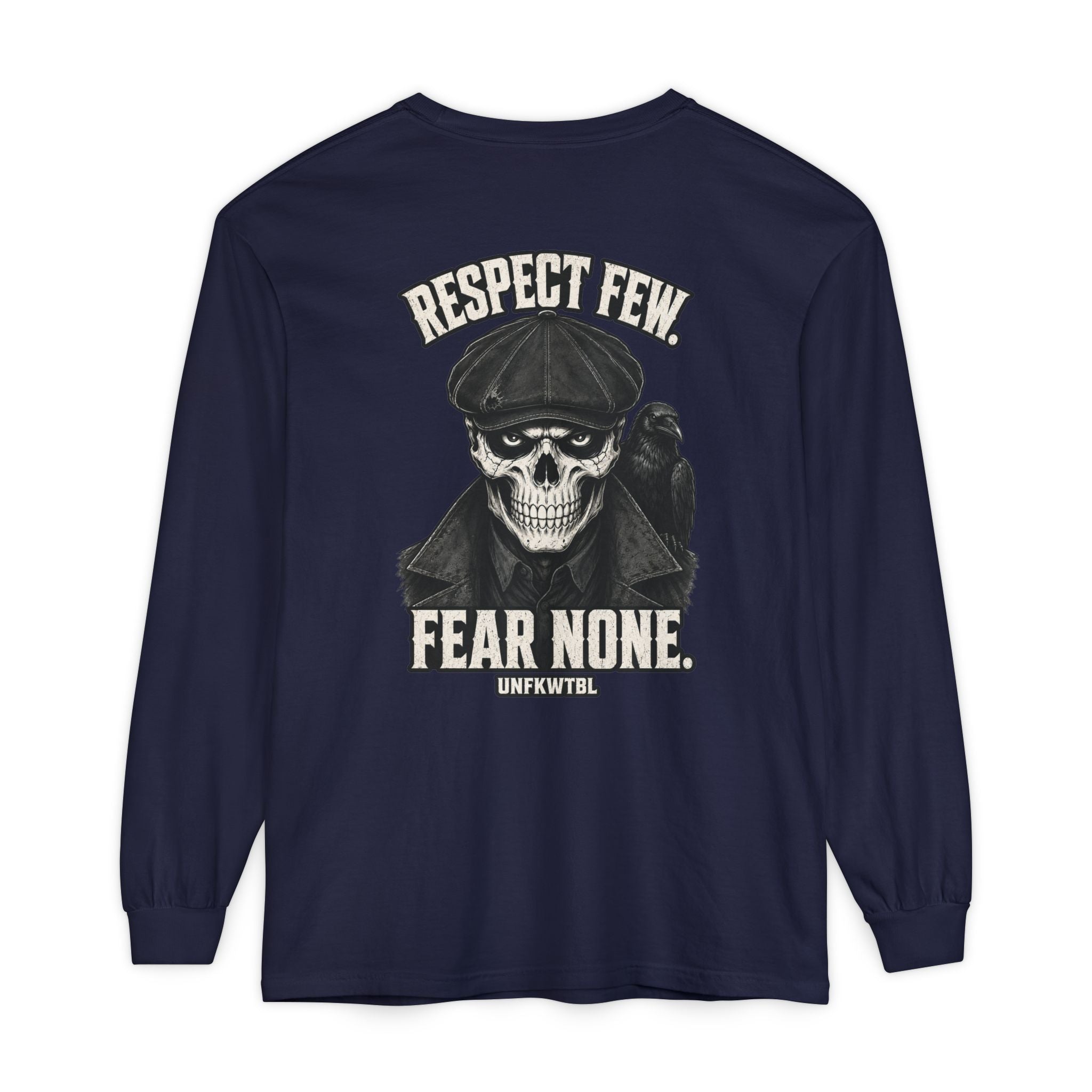 Respect Few Fear None Long Sleeve T-Shirt