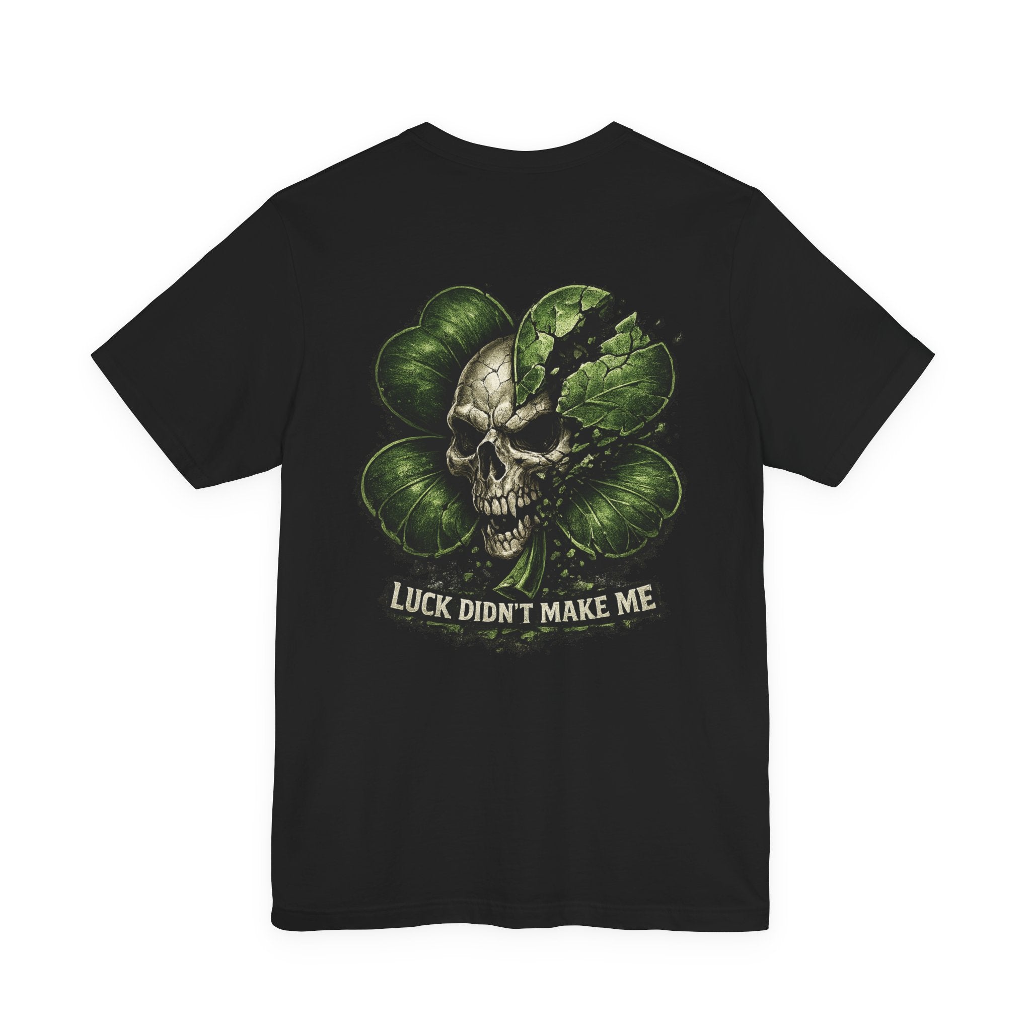 Skull & Shamrock Tee — "Luck Didn't Make Me" St. Patrick’s Day Graphic T‑Shirt