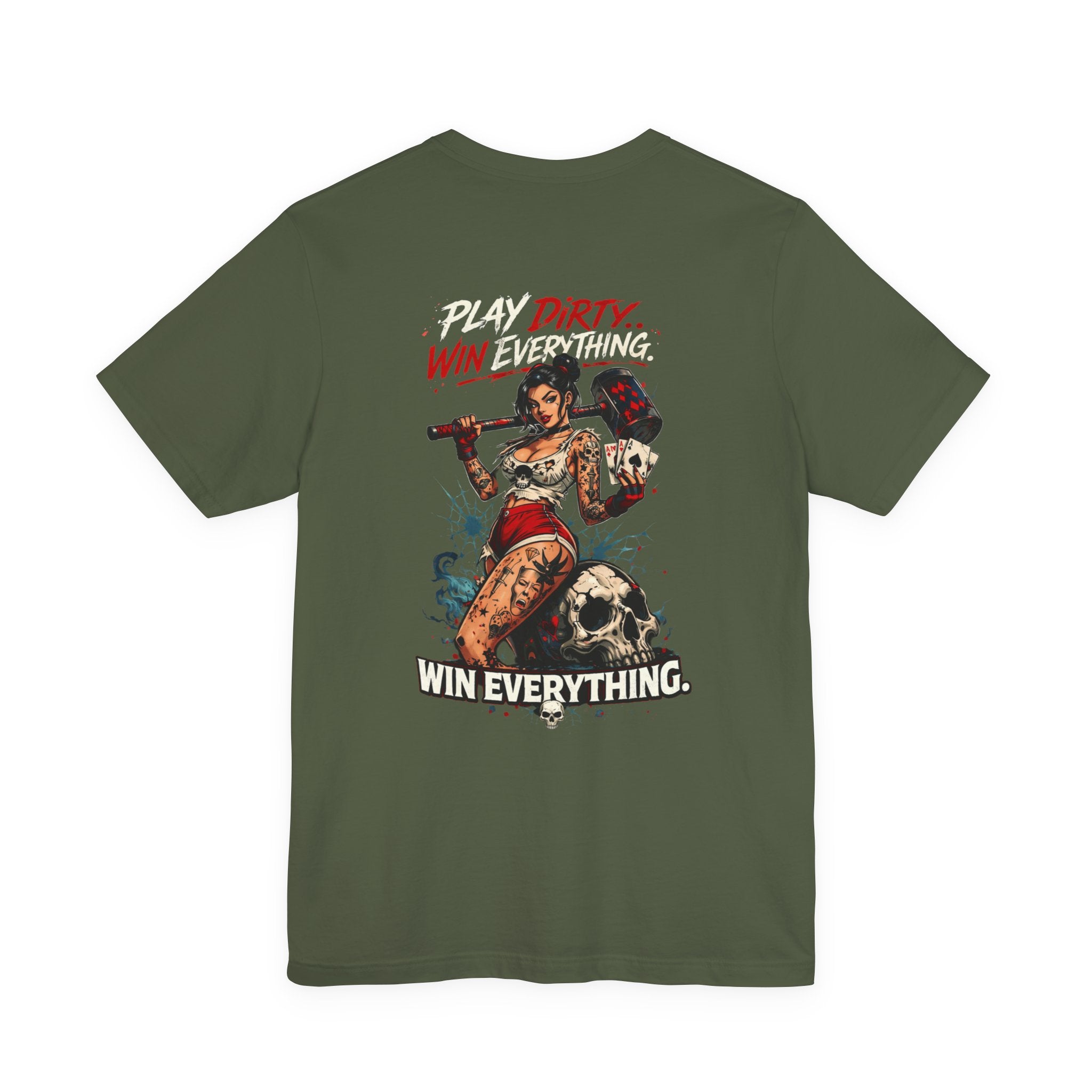 Play Dirty Win Everything Graphic Tee — Poker Skull Pinup T-Shirt
