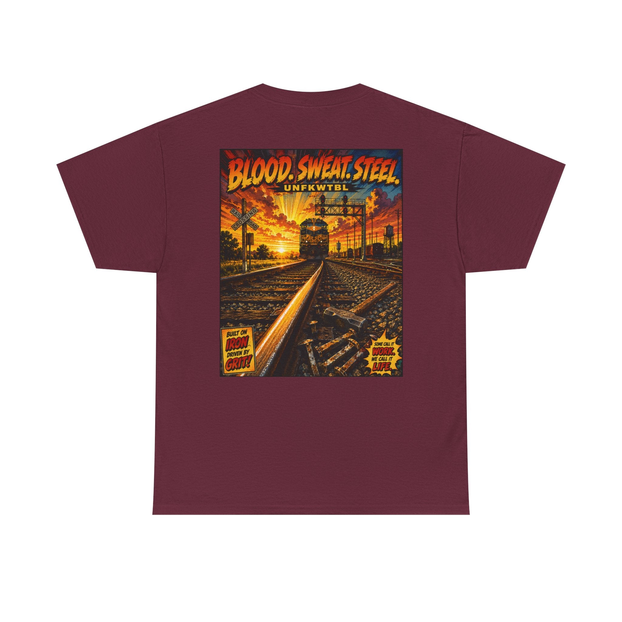 Vintage Railroad Tee — "Blood, Sweat, Steel" Graphic Train T-Shirt