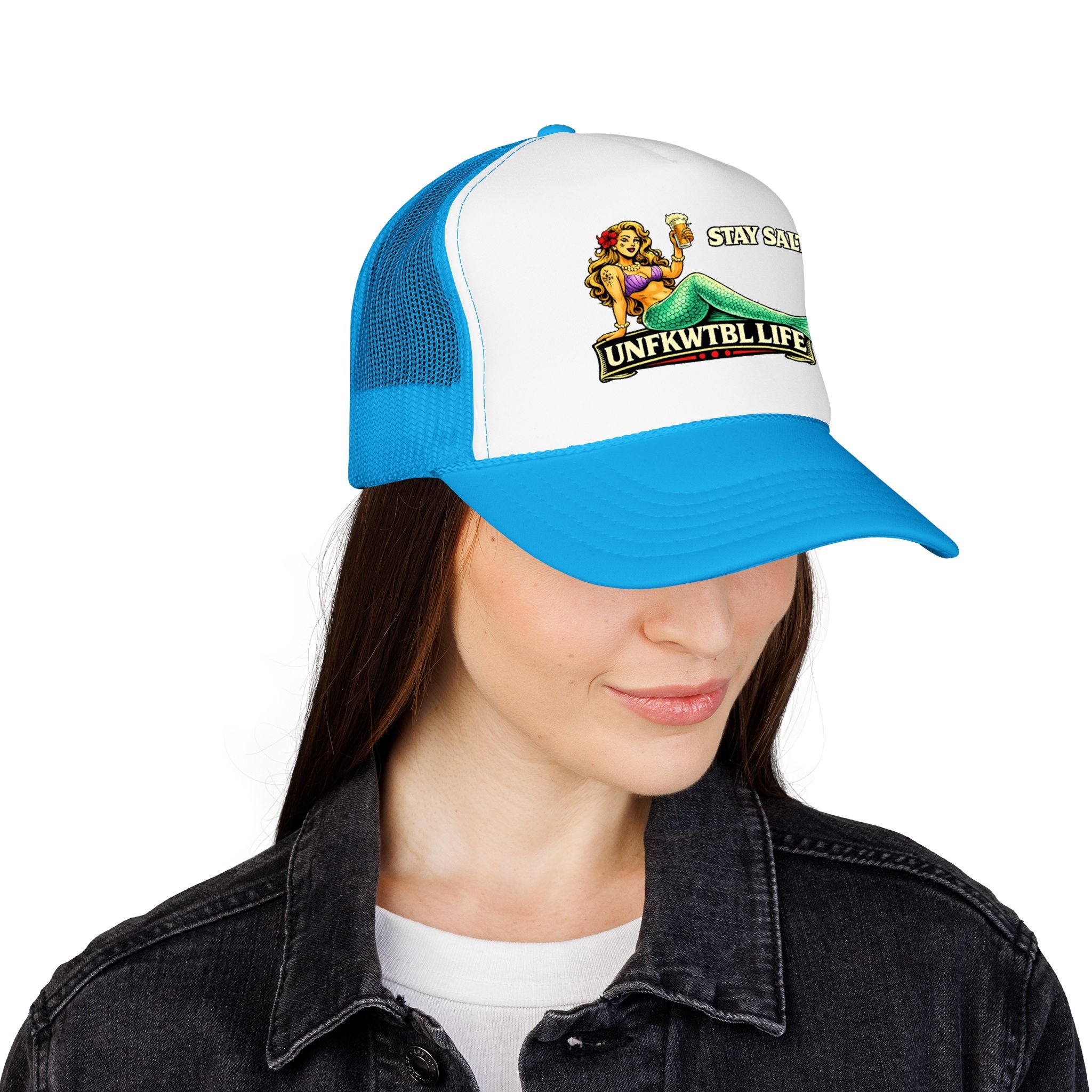 Trucker Hat - "Stay Salty. UNFKWTBL LIFE" Mermaid Foam Trucker Hat