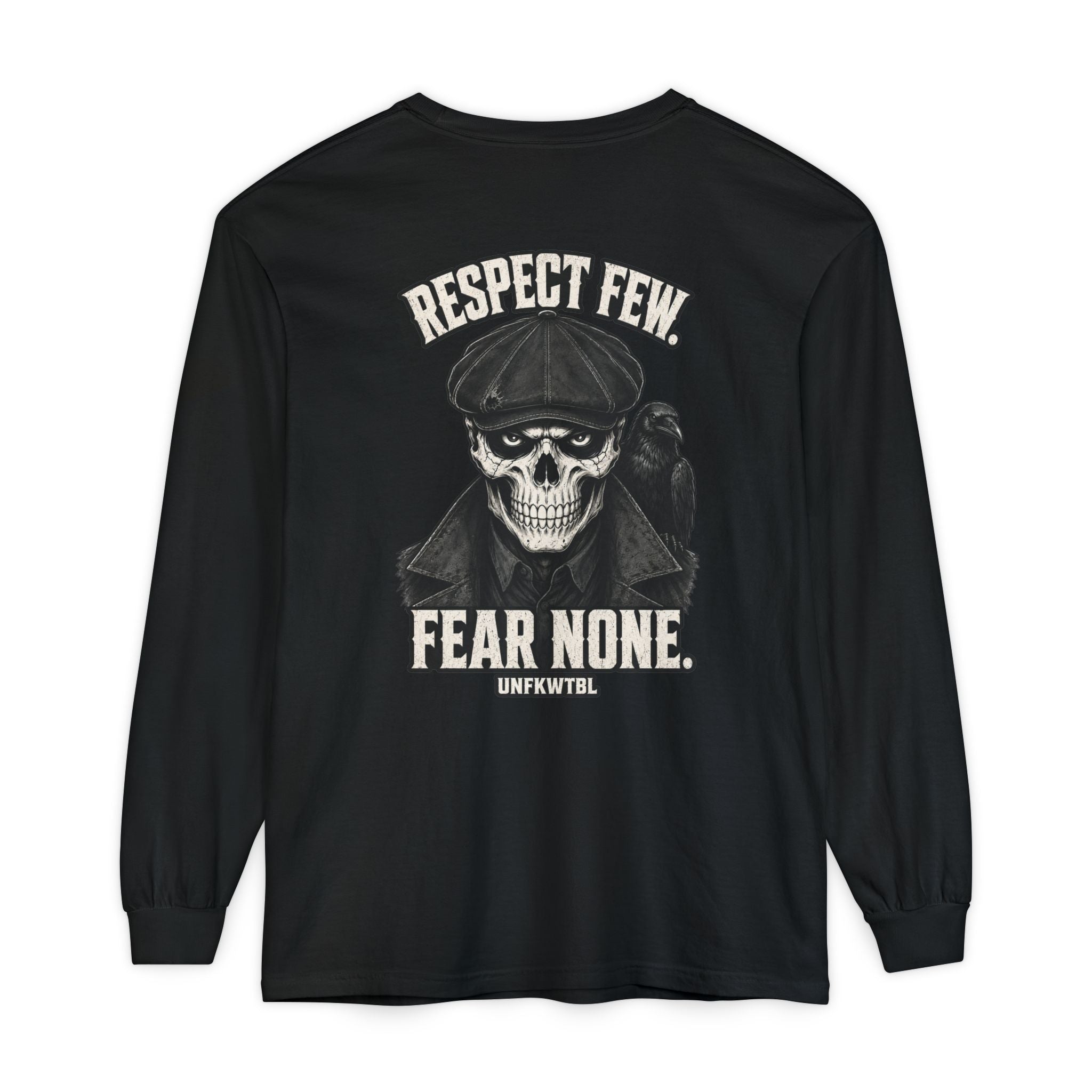 Respect Few Fear None Long Sleeve T-Shirt