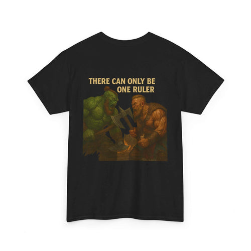 Black unisex cotton tee featuring vintage style graphic "There Can Only Be One Ruler" with fantasy battle characters.