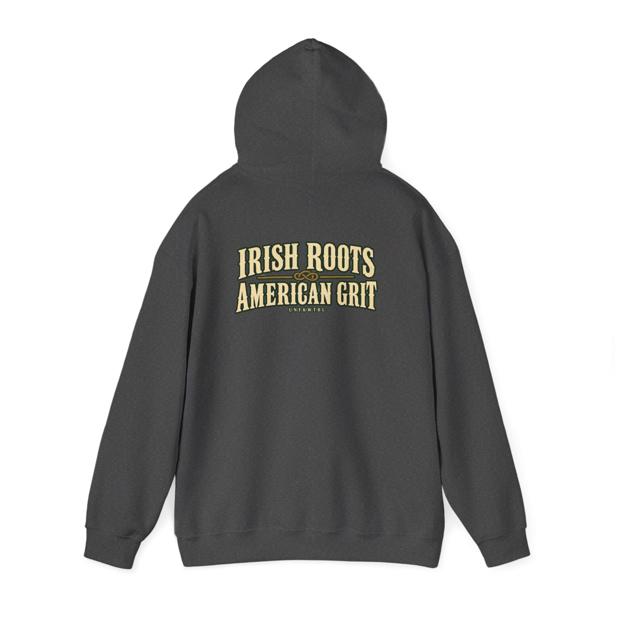 UNFKWTBL Irish Roots, American Grit Pullover Hoodie