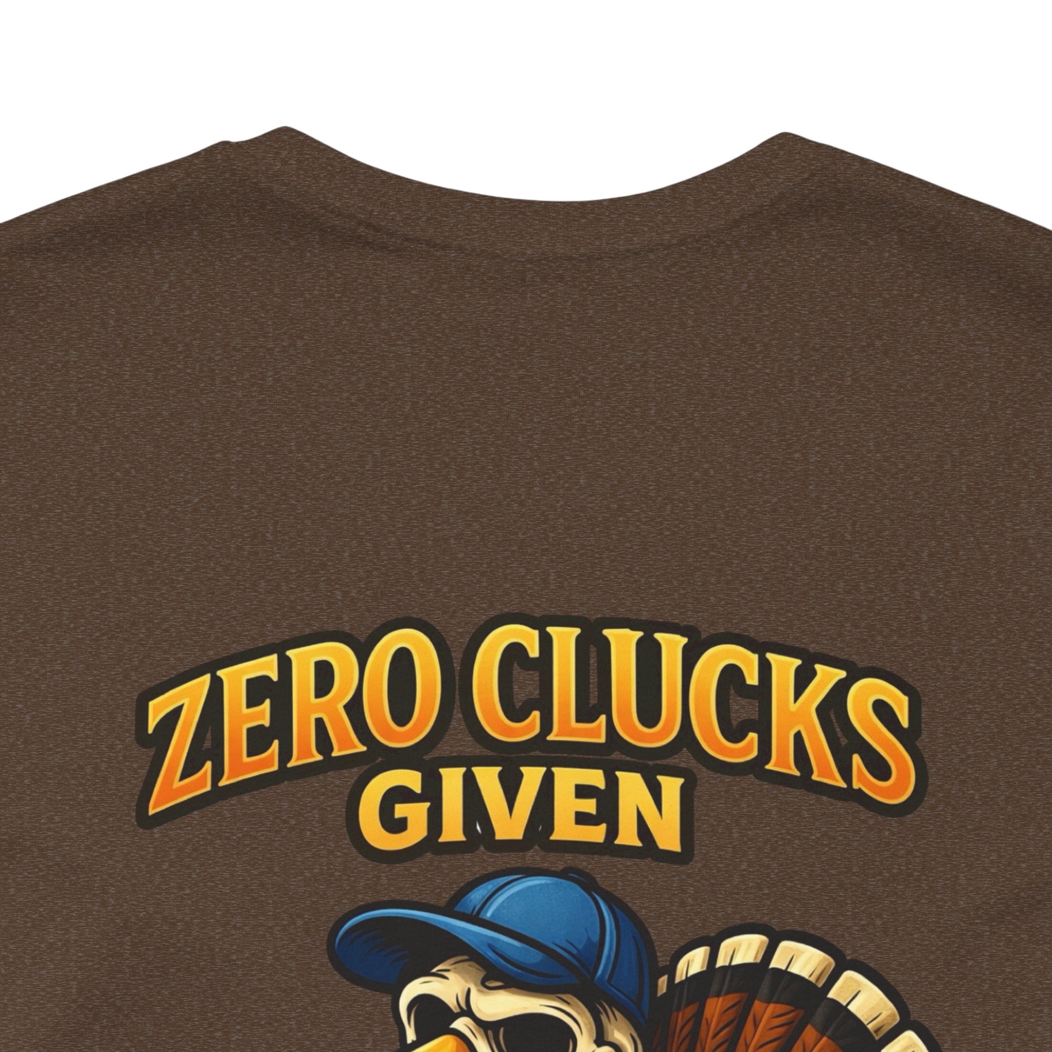 Funny 'Zero Clucks Given' Turkey T-Shirt — Humorous Thanksgiving Tee