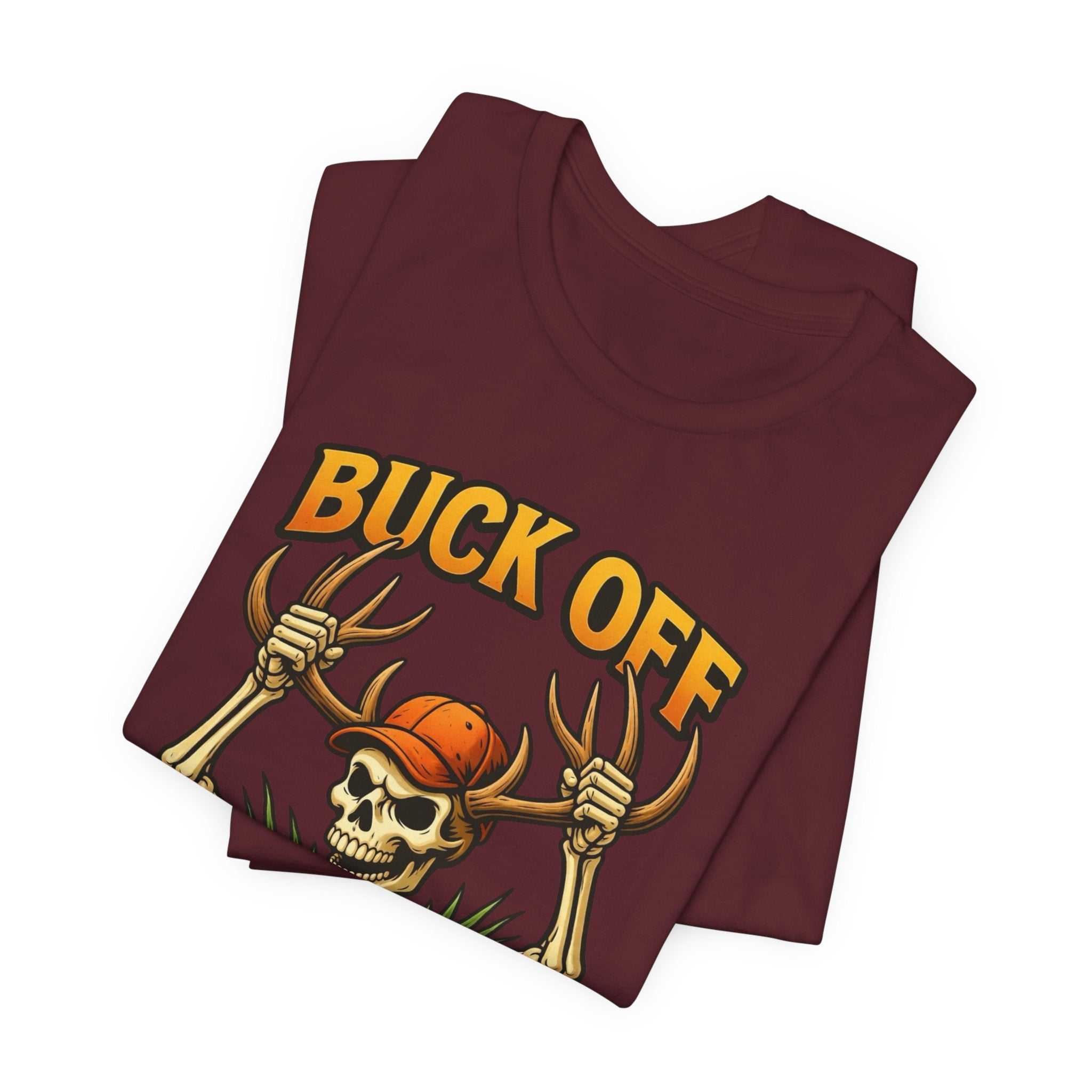 Buck Off Skeleton hunting t-shirt with camo grinning skeleton and bold "BUCK OFF" text