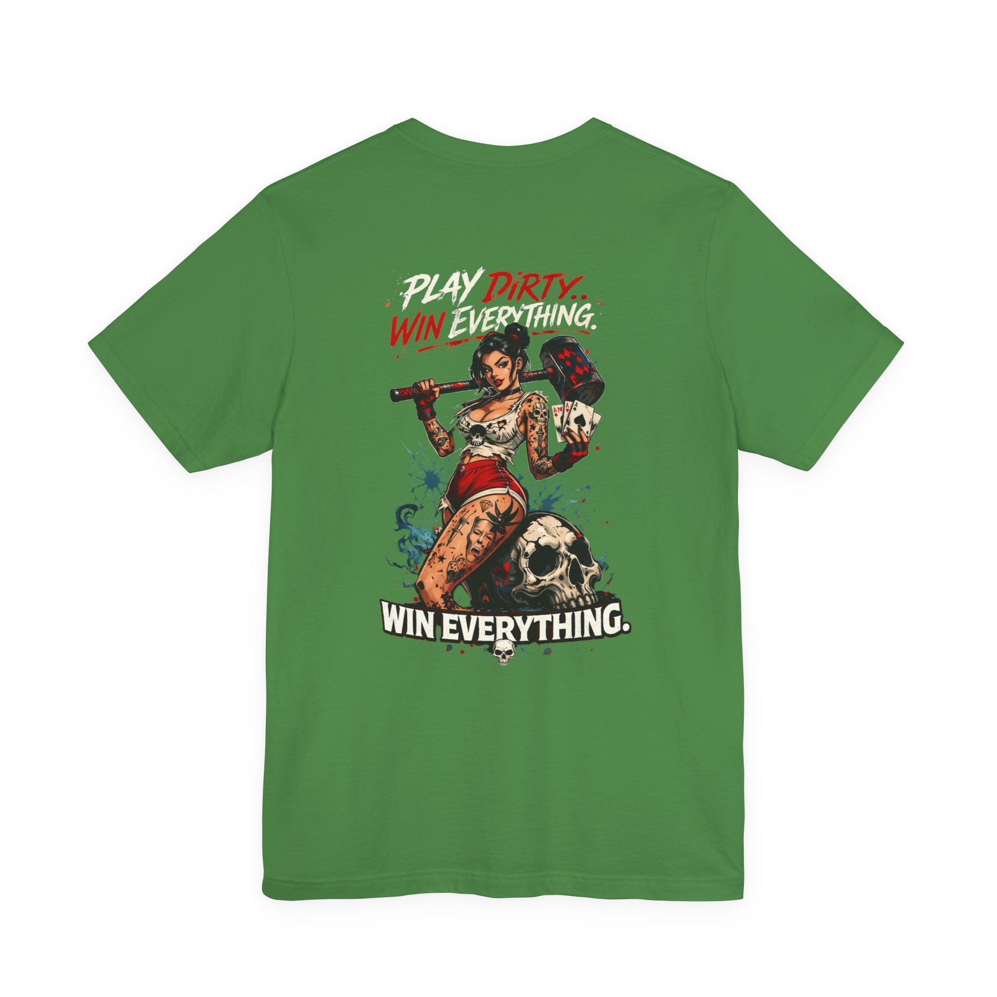 Play Dirty Win Everything Graphic Tee — Poker Skull Pinup T-Shirt