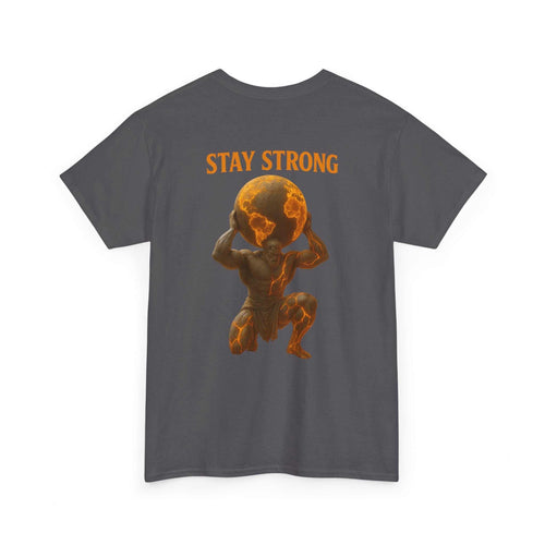 Atlas Strong Unisex Tee with Stay Strong graphic of Atlas holding the world on gray background