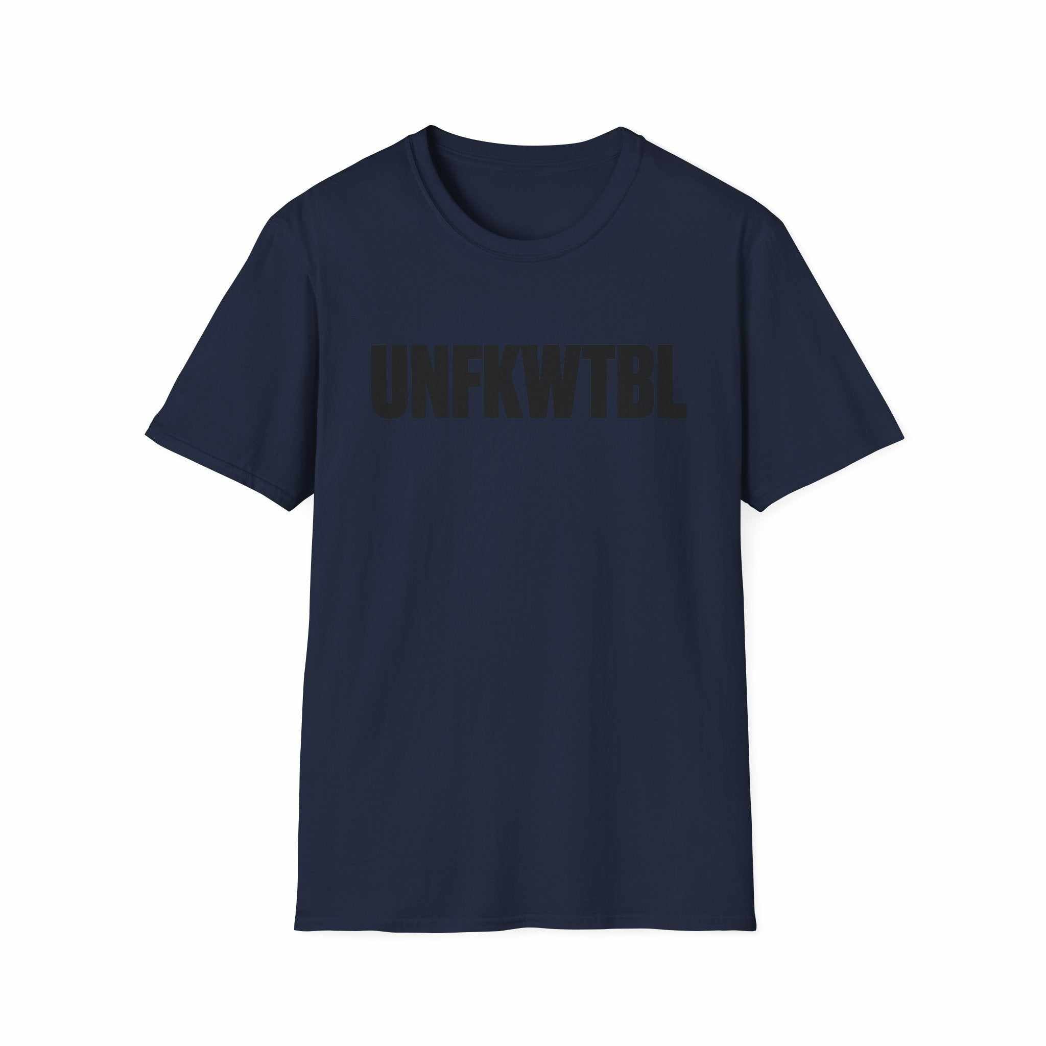 T‑Shirt — UNFKWTBL Bold Graphic Tee (Aesthetic, Minimalist Statement Shirt)